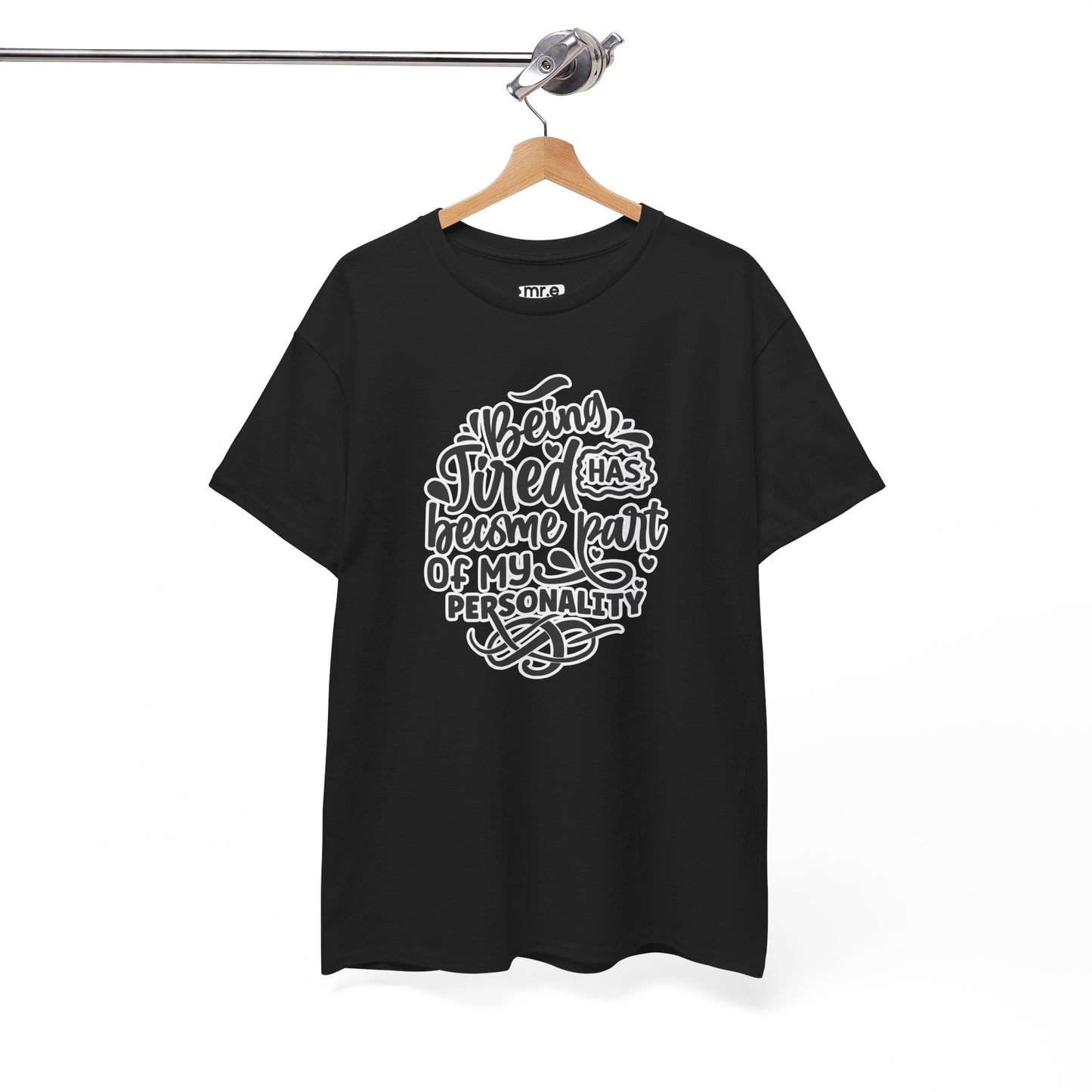 "Being Tired Has Become Part of My Personality" Funny & Relatable Oversized Graphic Tee – Quirky Self-Care Humor Shirt