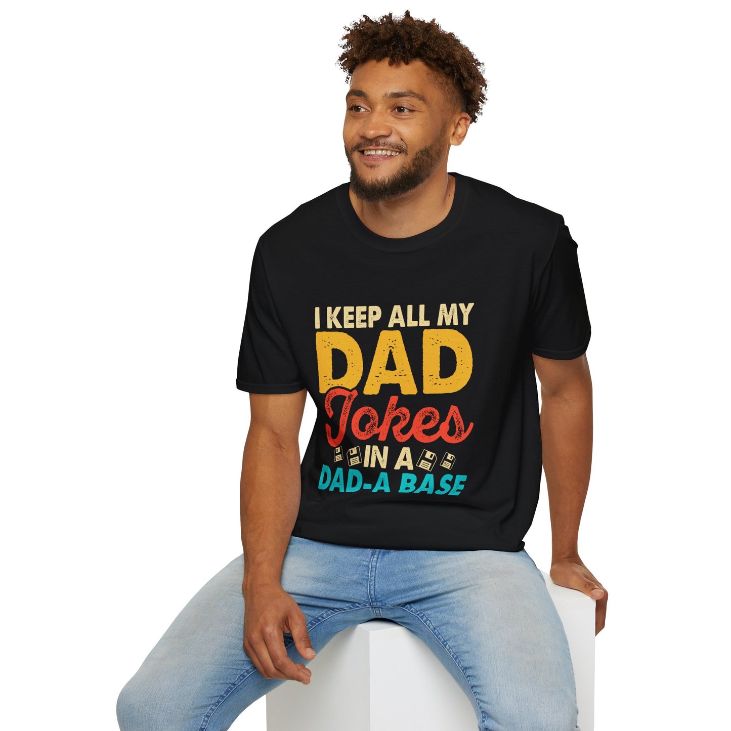 "I Keep All My Dad Jokes in a Dad-A-Base" Funny T-Shirt β Hilarious Dad Joke Lover Gift for Pun Lovers & Dad Vibes