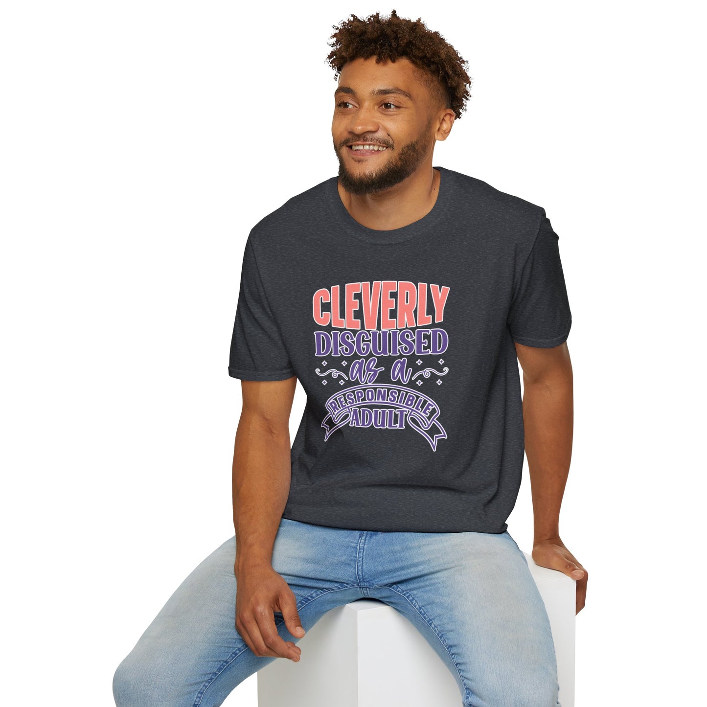 Funny Sarcastic Tee - “Cleverly Disguised as a Responsible Adult” Gift Shirt, Humorous Statement Clothing, Adulting is Hard
