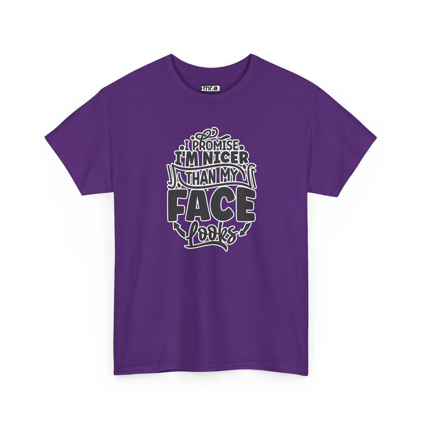 "I Promise I’m Nicer Than My Face Looks" Funny & Flirty Graphic Tee – Sarcastic Confidence Shirt for Introverts, Overthinkers & Chill Vibes