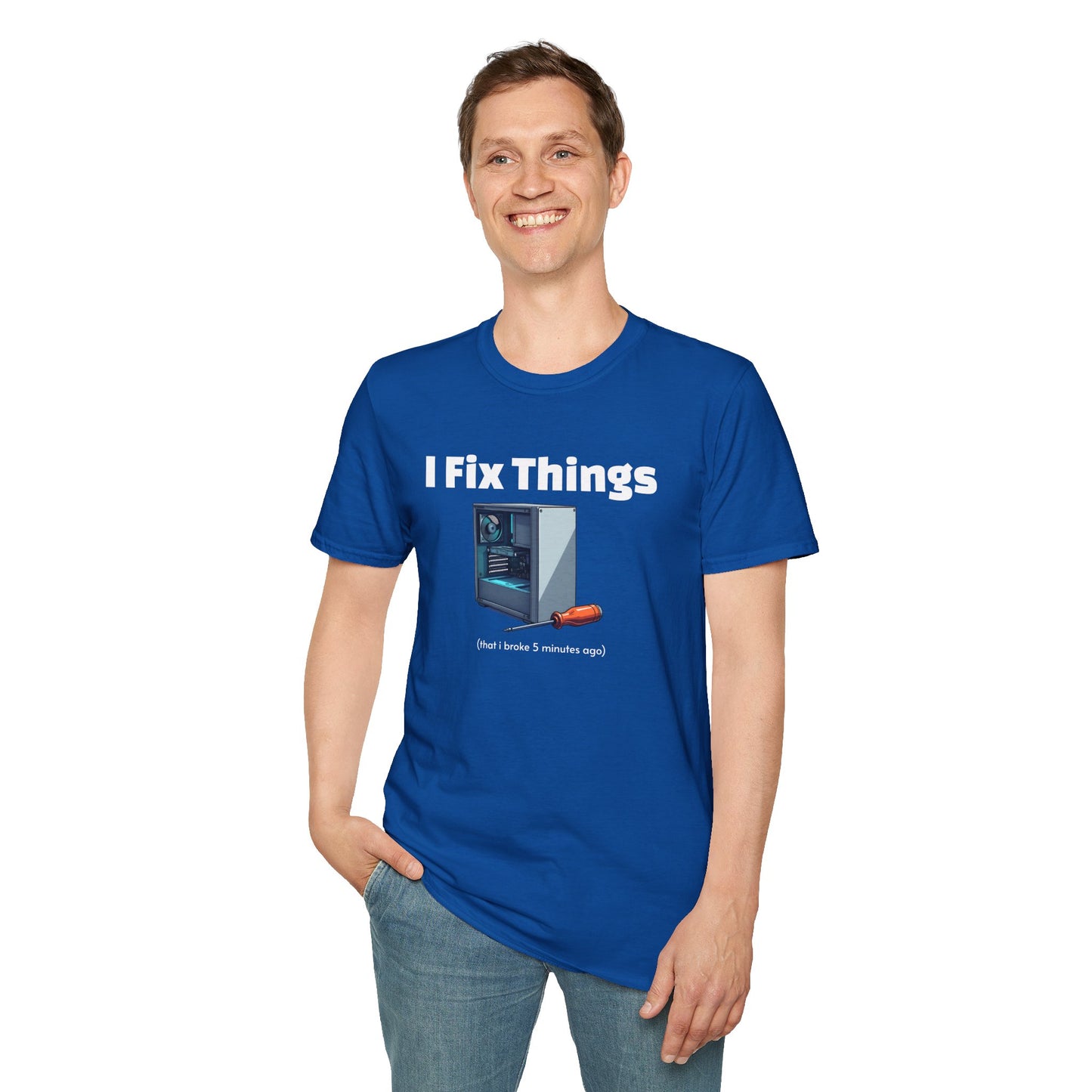 Funny "I Fix Things I Broke 5 Minutes Ago" T-Shirt β Sarcastic Tech Humor Tee, Relatable Repair Geek Gift for Clumsy Builders & Overthinkers