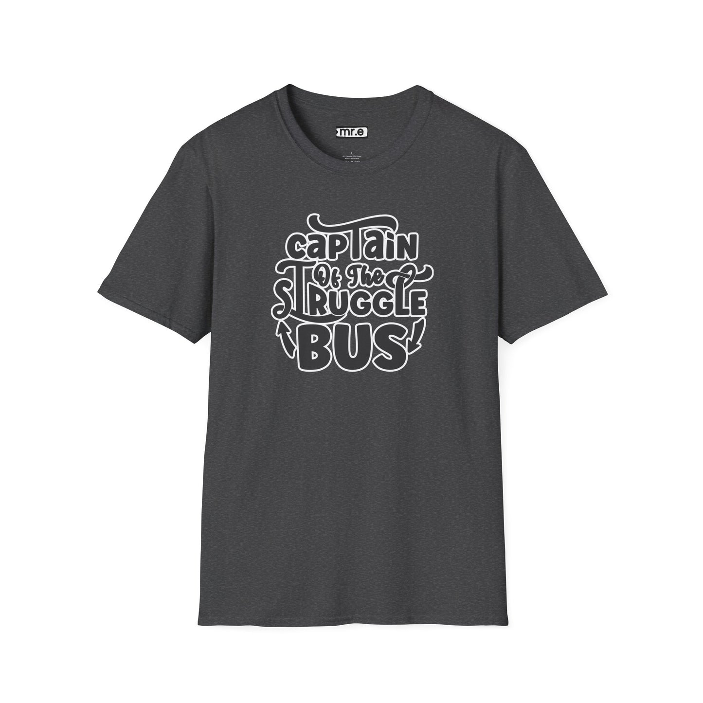 "Captain of the Struggle Bus" Funny & Relatable T-Shirt β Ironic Confidence Tee for the Overwhelmed, Charming, and Still Going Strong