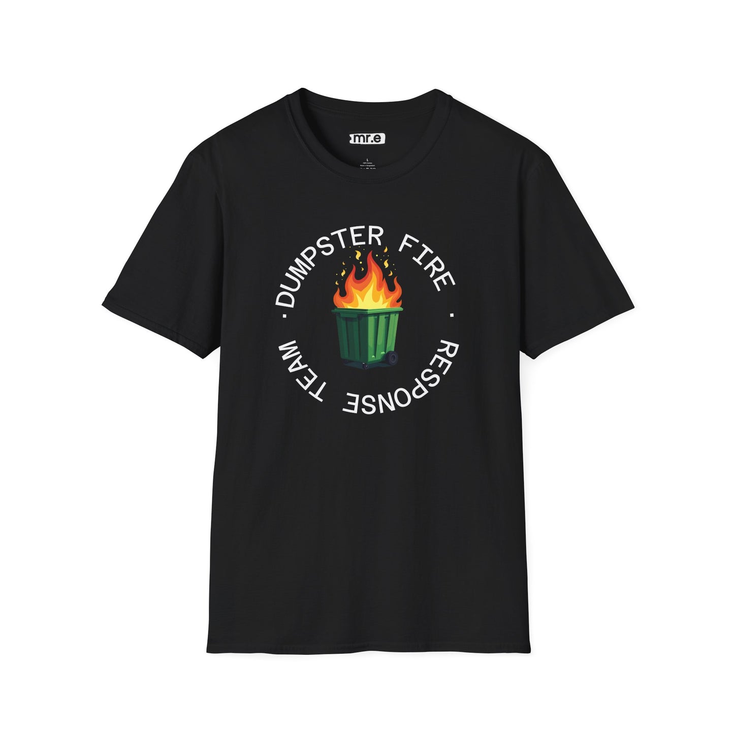 Funny Dumpster Fire Response Team T-Shirt β Sarcastic & Witty Graphic Tee for Chaos Lovers, Ironic Humor Gift, Office & Casual Wear