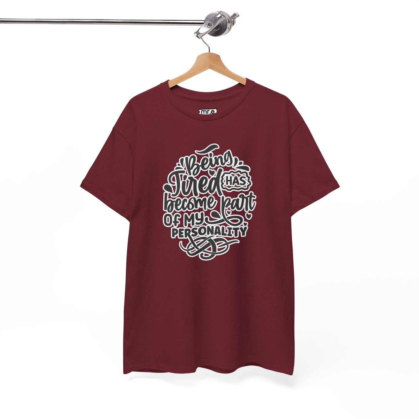 "Being Tired Has Become Part of My Personality" Funny & Relatable Oversized Graphic Tee – Quirky Self-Care Humor Shirt