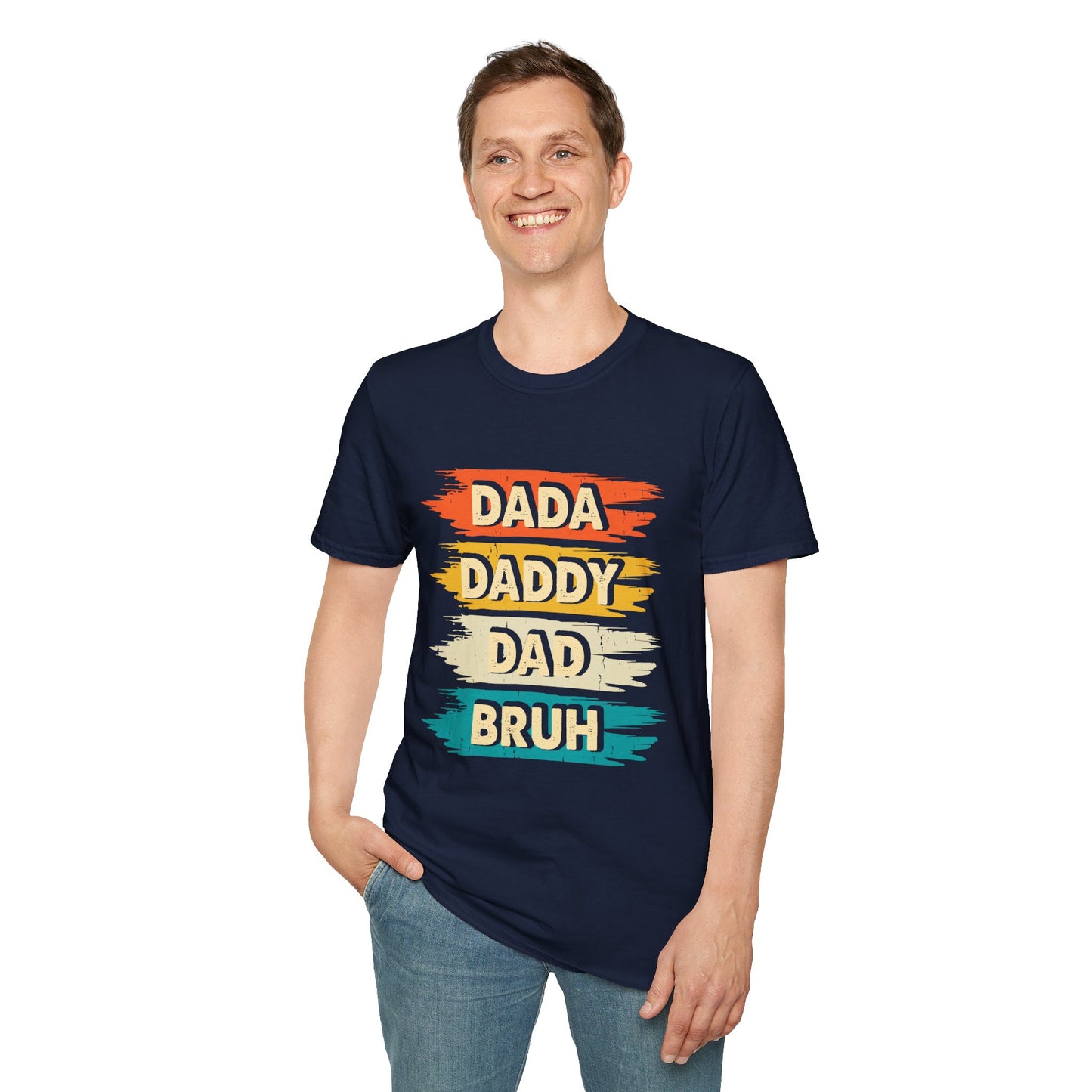 "Dada Daddy Dad Bruh" Funny & Sassy Graphic Tee β Quirky Dad Joke T-Shirt for Playful Fathers, Hilarious Dads & Confused Kids