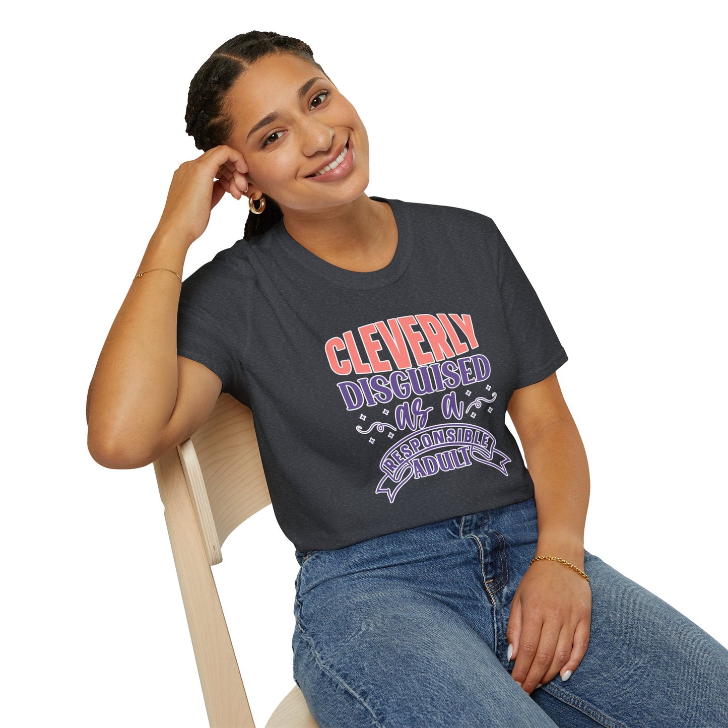 Funny Sarcastic Tee - “Cleverly Disguised as a Responsible Adult” Gift Shirt, Humorous Statement Clothing, Adulting is Hard