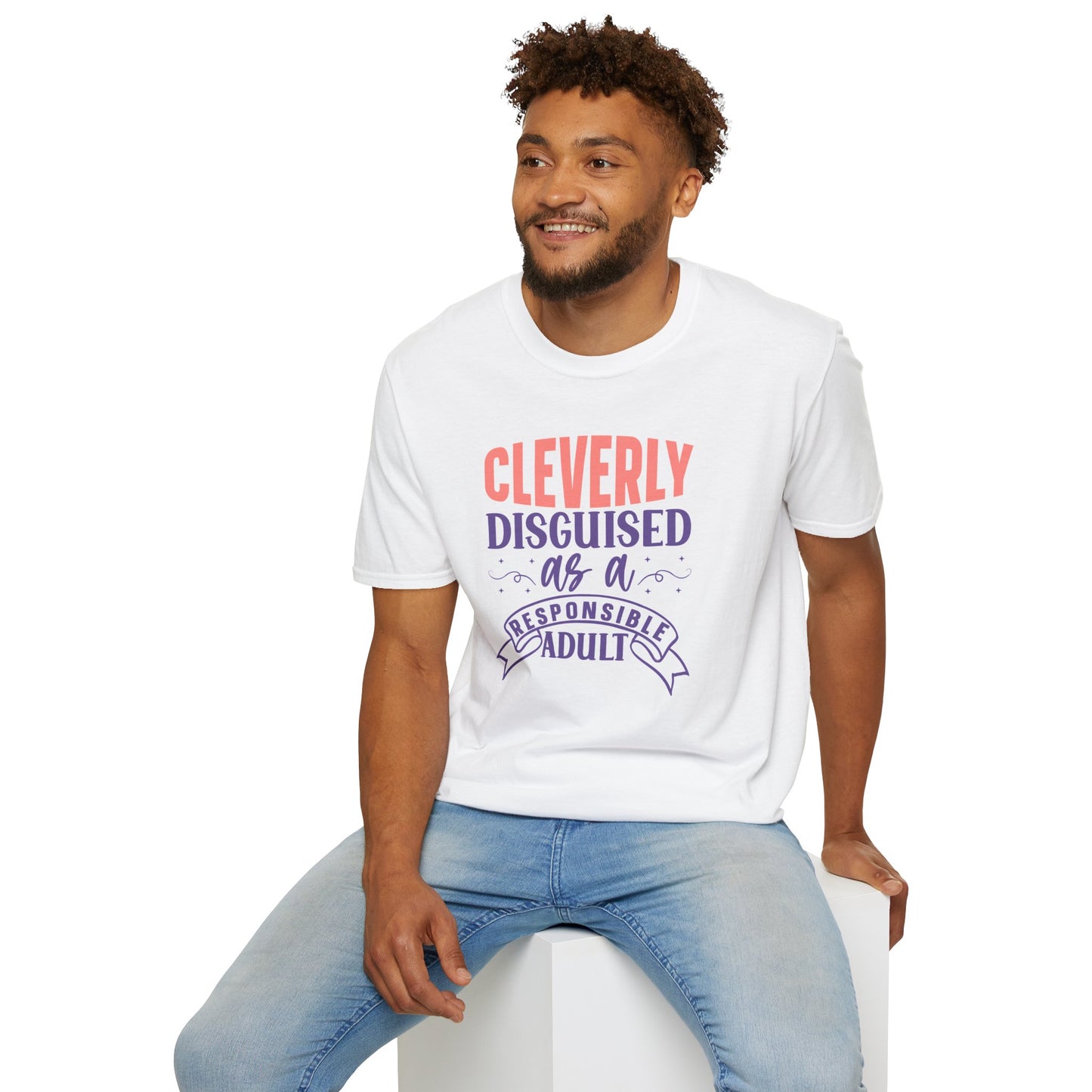 Funny Sarcastic Tee - “Cleverly Disguised as a Responsible Adult” Gift Shirt, Humorous Statement Clothing, Adulting is Hard
