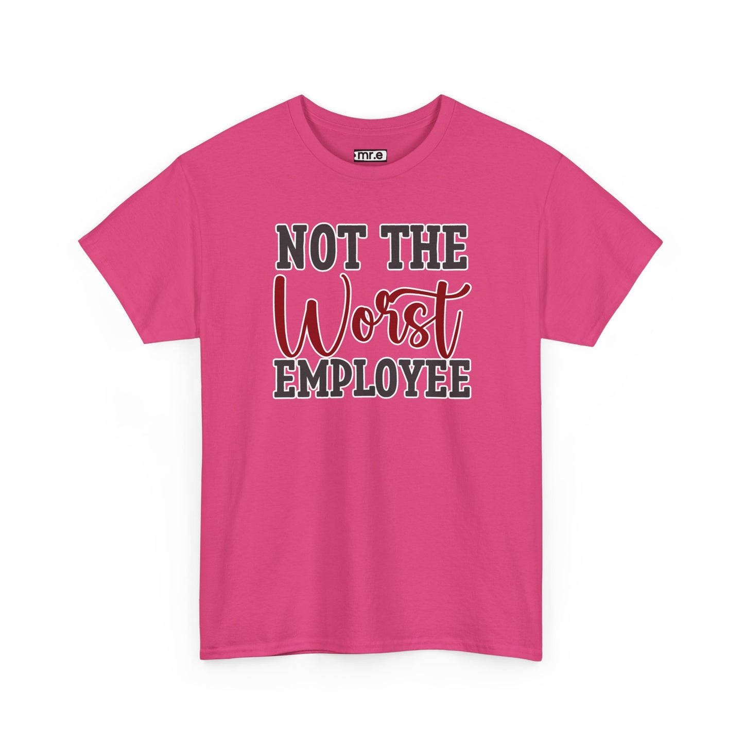"Not The Worst Employee" Funny Office Shirt β Sarcastic & Relatable Work Humor Tee for Overworked, Underappreciated Employees