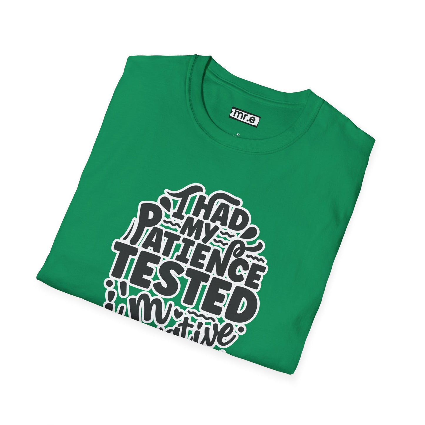 "I Had My Patience Tested – I’m Negative" Funny Sarcastic T-Shirt | Witty Gift for Overwhelmed Souls & Dry Humor Lovers