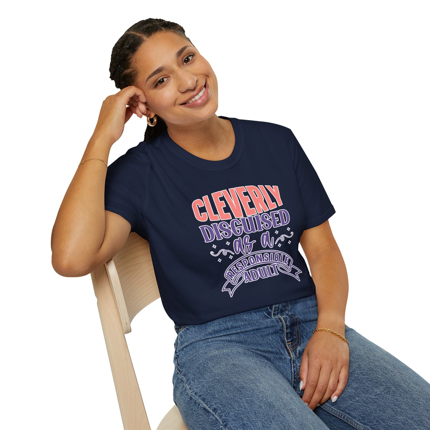 Funny Sarcastic Tee - “Cleverly Disguised as a Responsible Adult” Gift Shirt, Humorous Statement Clothing, Adulting is Hard
