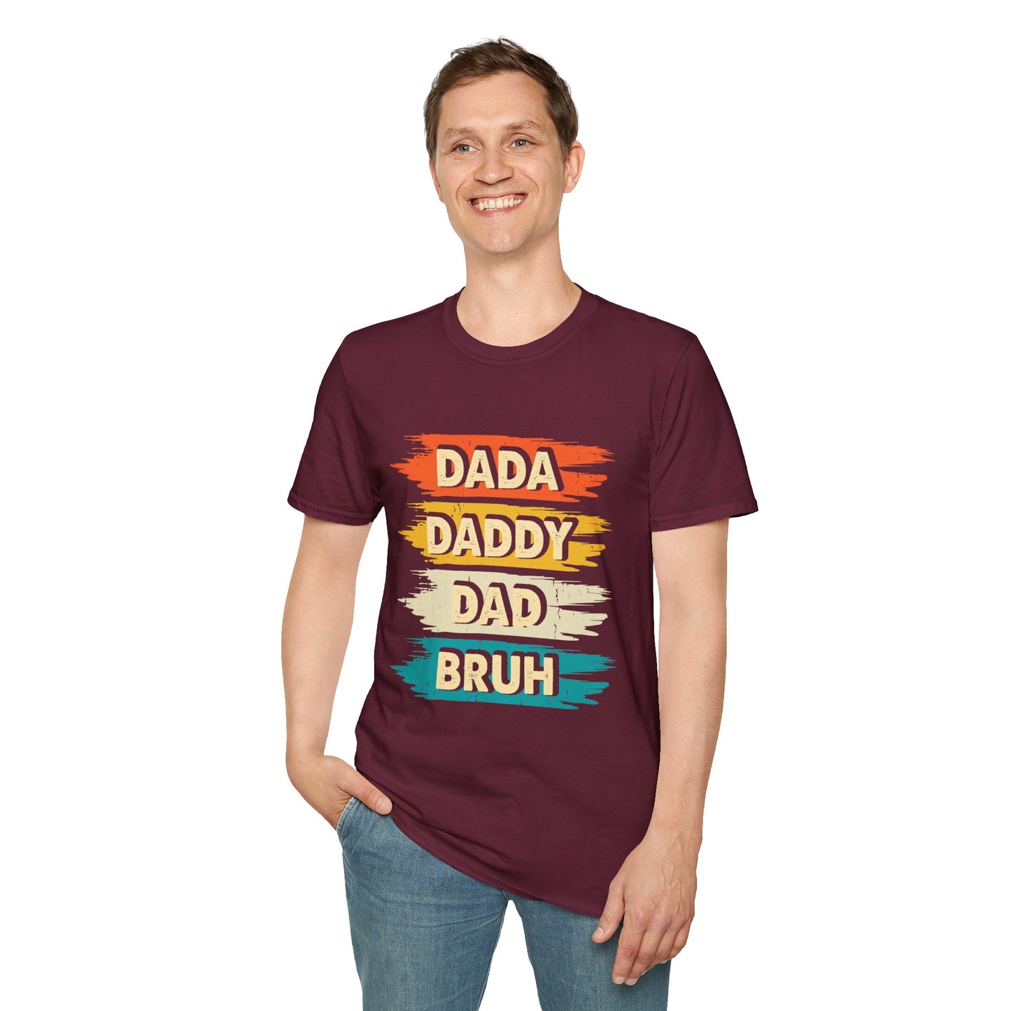 "Dada Daddy Dad Bruh" Funny & Sassy Graphic Tee β Quirky Dad Joke T-Shirt for Playful Fathers, Hilarious Dads & Confused Kids