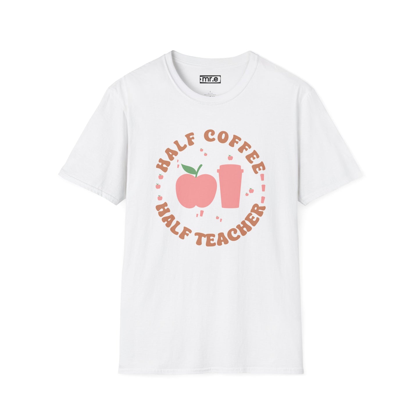 Teacher Shirt - “Half Coffee Half Teacher” Funny Tee, Gift for Educators, Cute Coffee Lover Top, Back to School Clothing