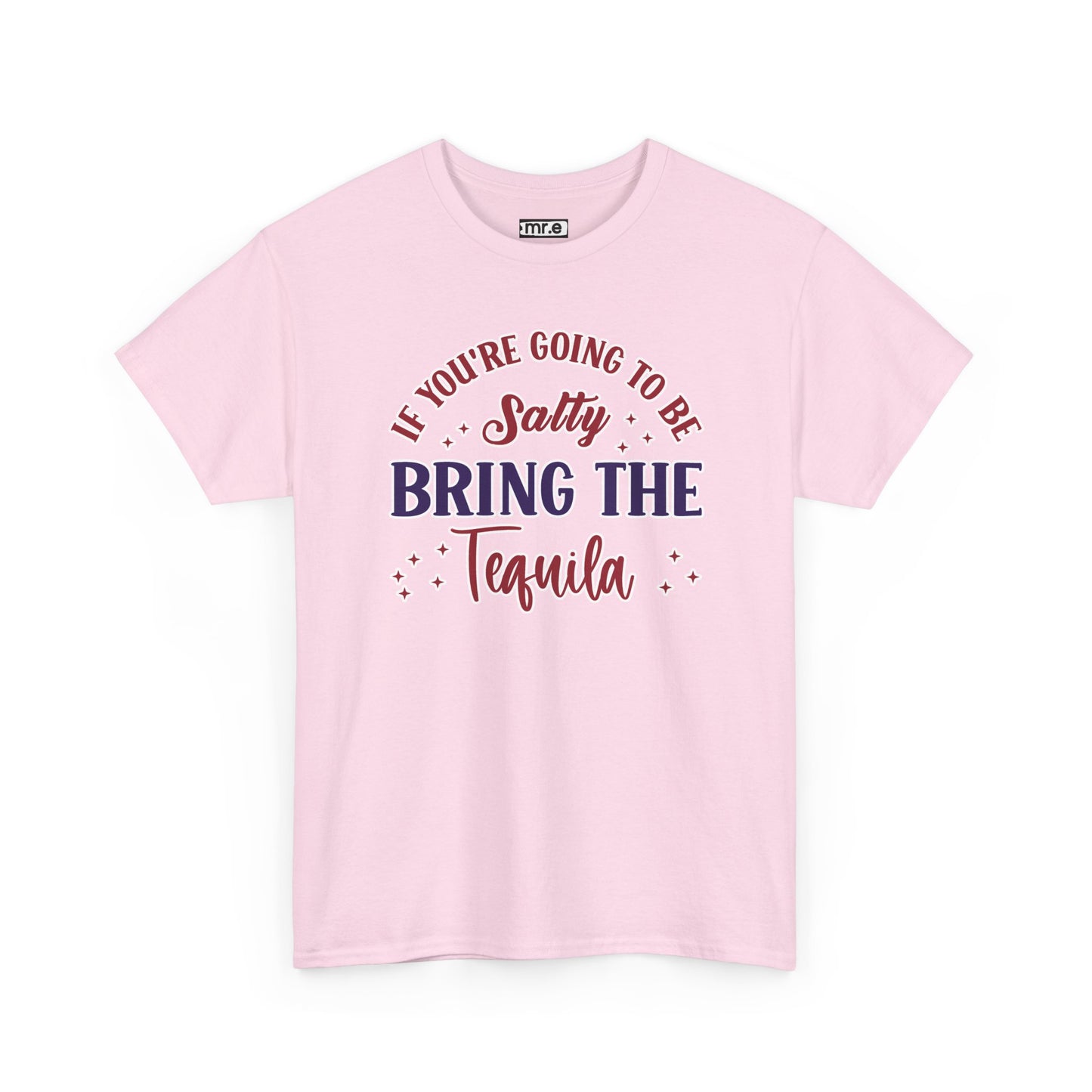 "If You're Going to Be Salty, Bring the Tequila" Funny & Sassy Cocktail Graphic Tee β Sarcastic Drink Shirt for Party Vibes & Dry Humor
