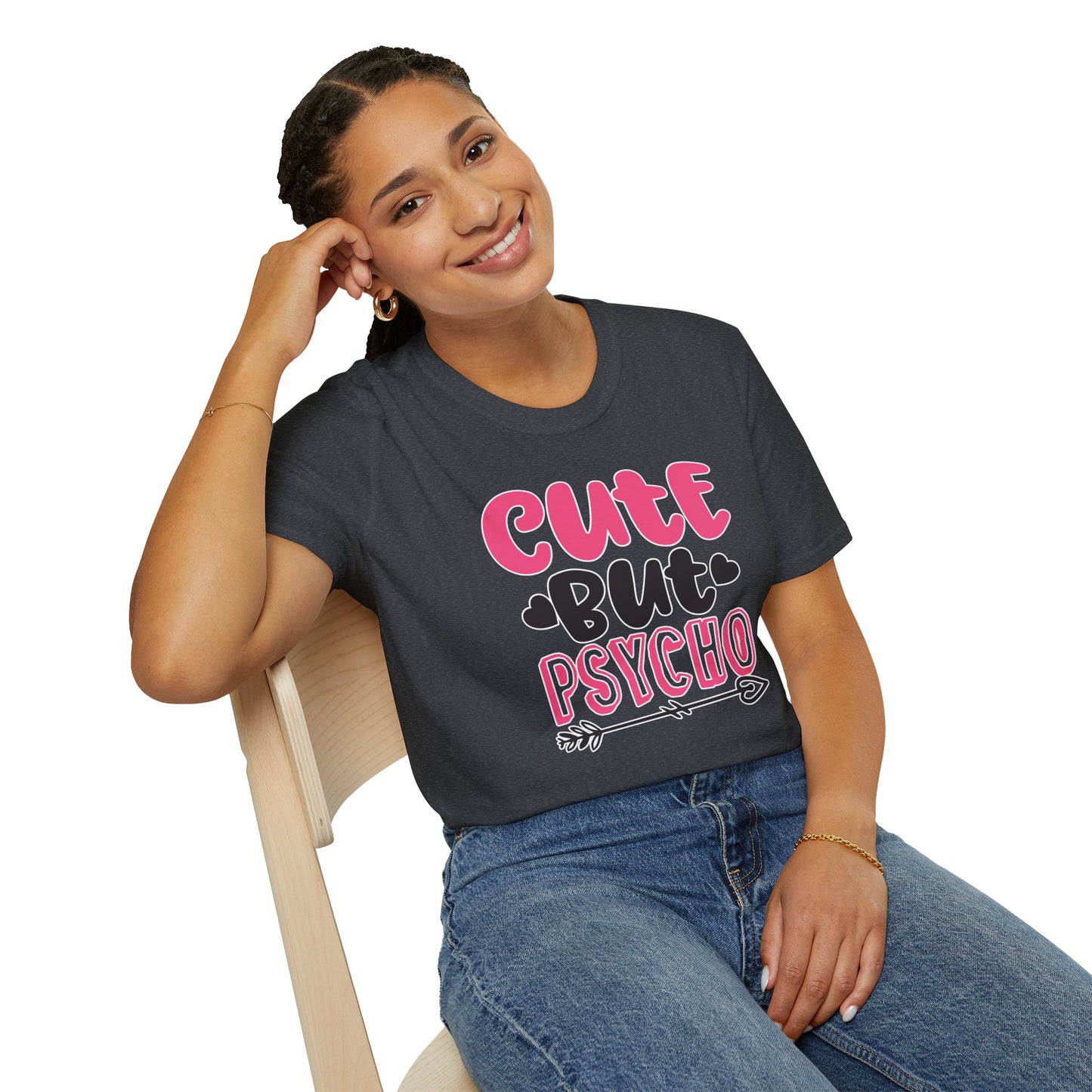 Funny Cute But Psycho Shirt - Sarcastic Tee, Women's Graphic Top, Gift Idea for Her, Quirky Statement Clothing
