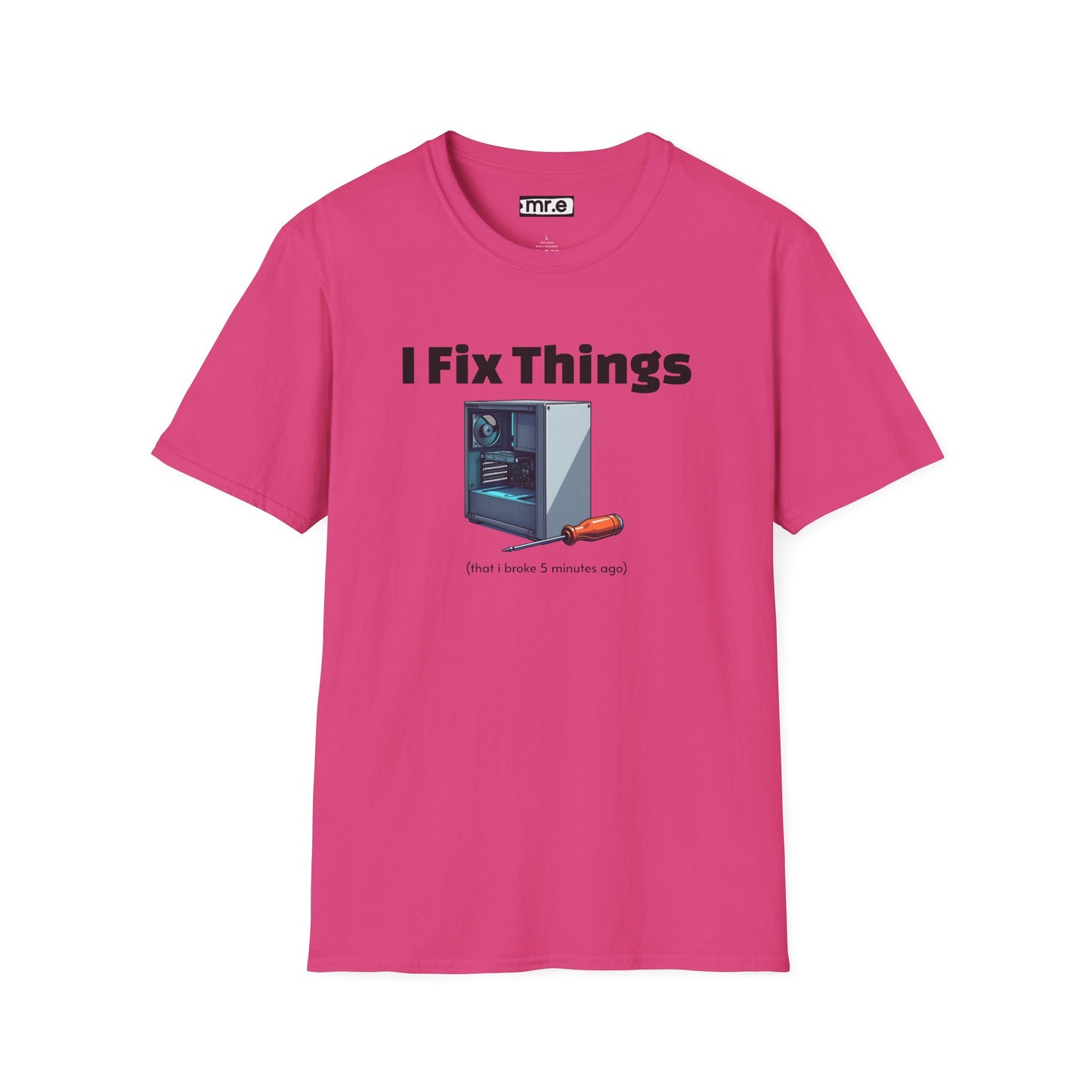 Funny "I Fix Things I Broke 5 Minutes Ago" T-Shirt β Sarcastic Tech Humor Tee, Relatable Repair Geek Gift for Clumsy Builders & Overthinkers