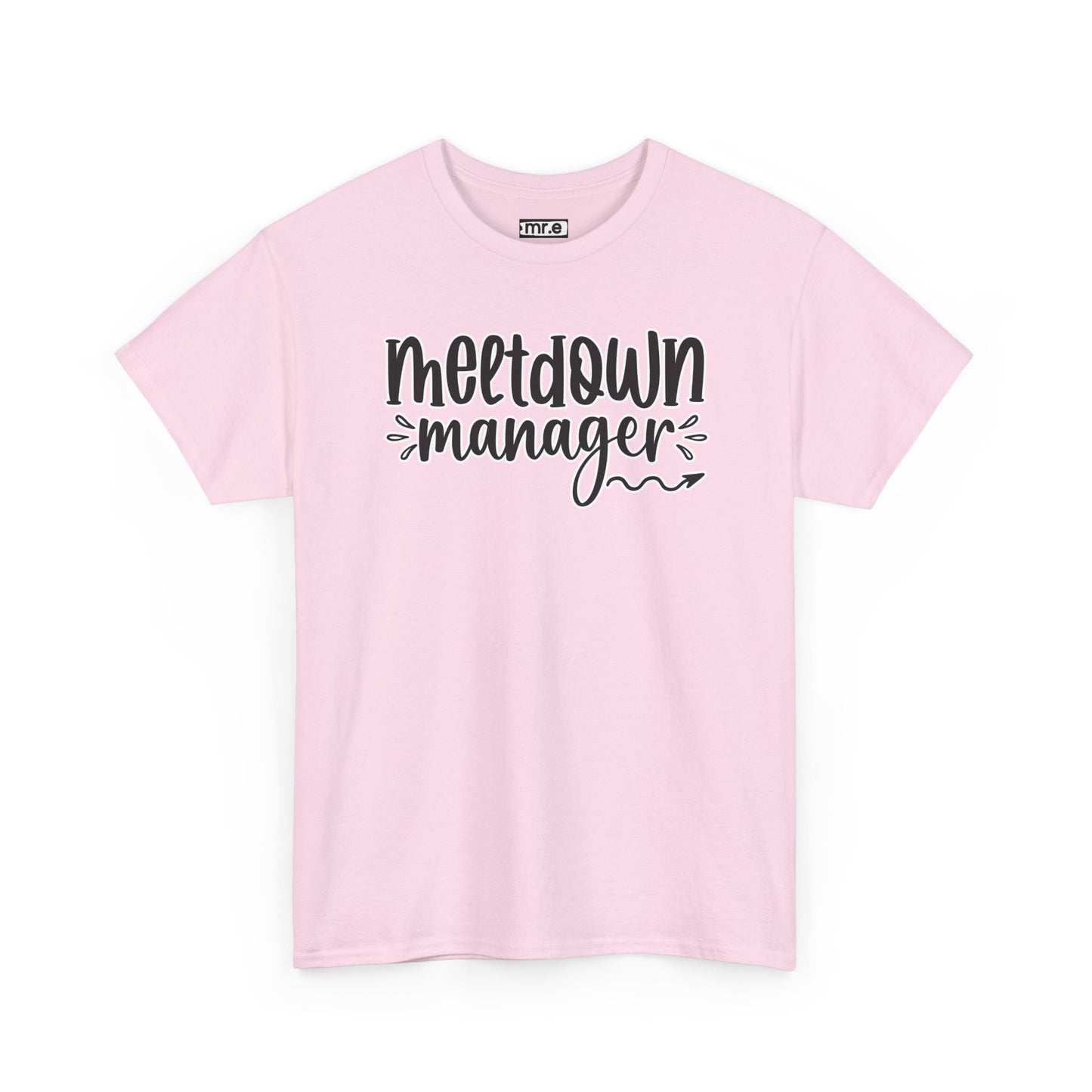 "Meltdown Manager" Funny & Witty Graphic Tee β Sarcastic Stress Relief Shirt for Overwhelmed Souls