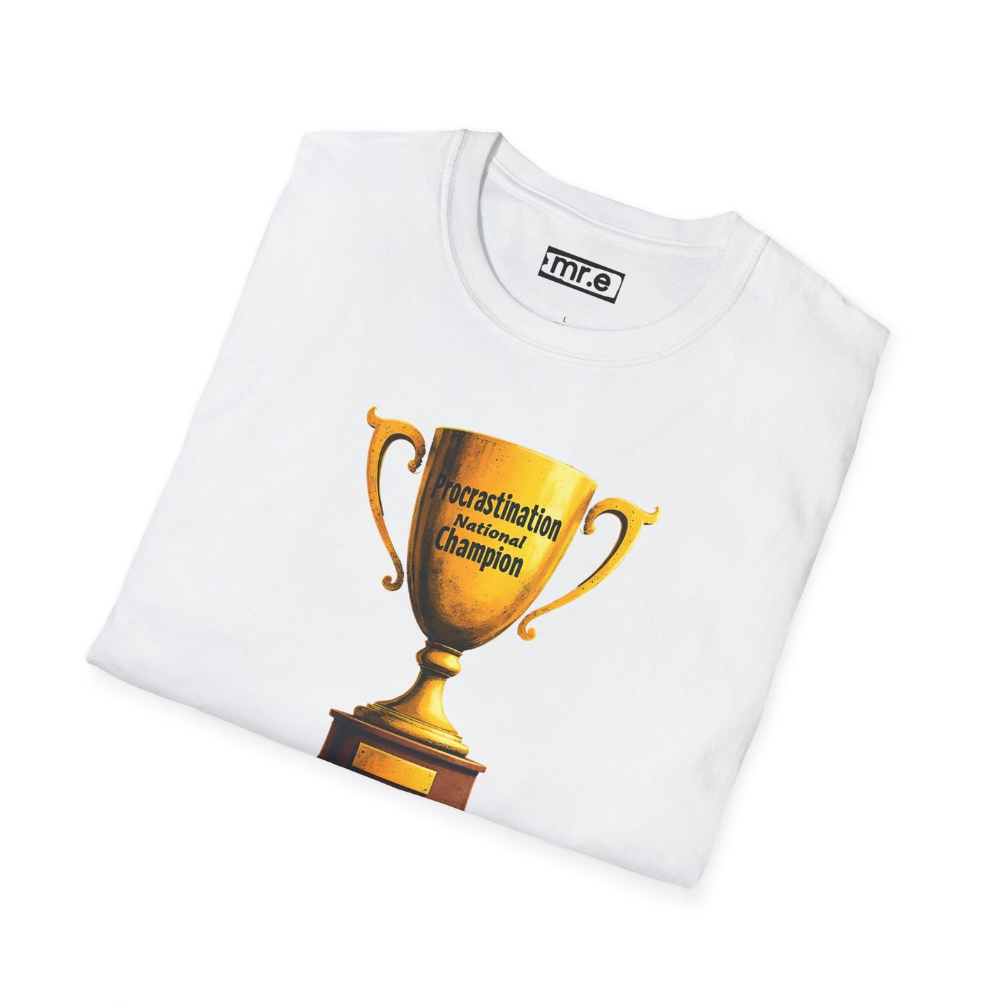 Funny Trophy T-Shirt – “Procrastination National Champion” Tee – Sarcastic Humor Gift for Lazy Legends