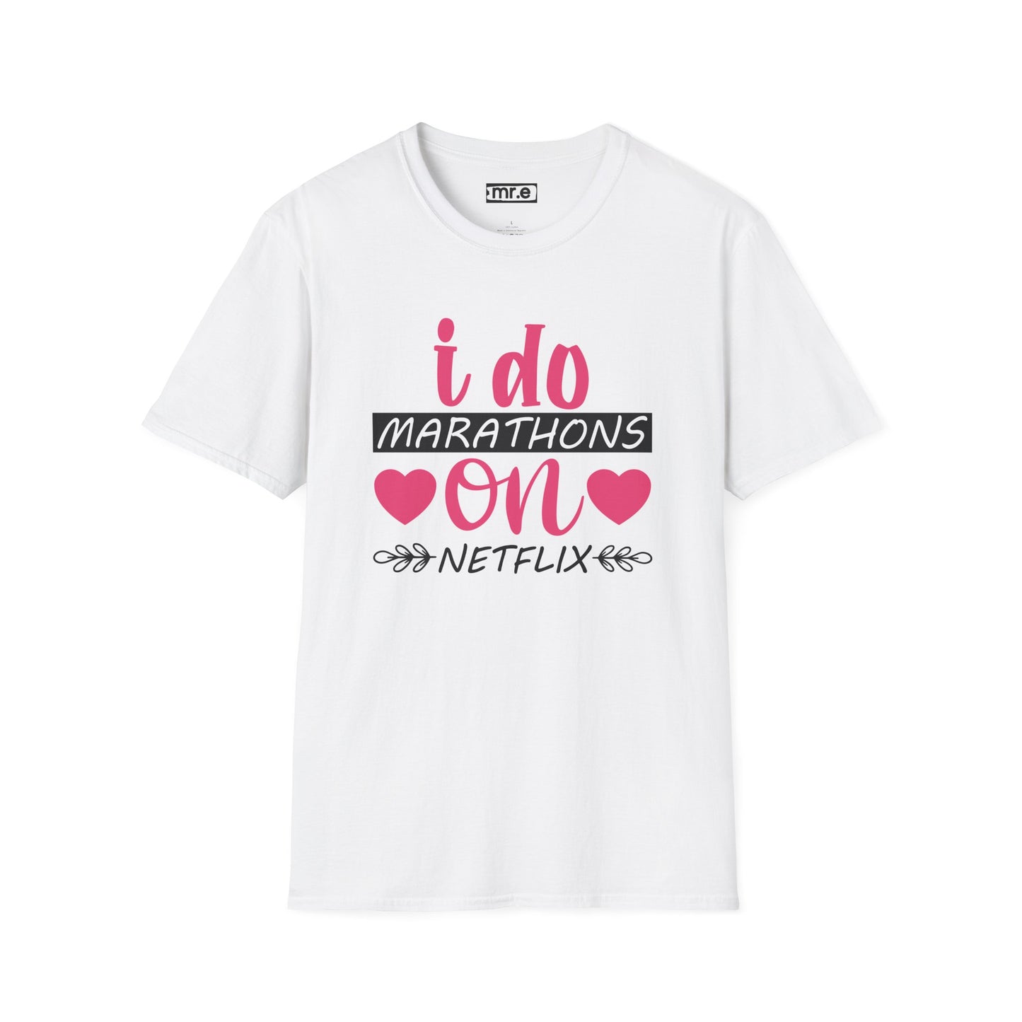 I Do Marathons on Netflix - Funny Couch Potato T-shirt for Binge Watchers