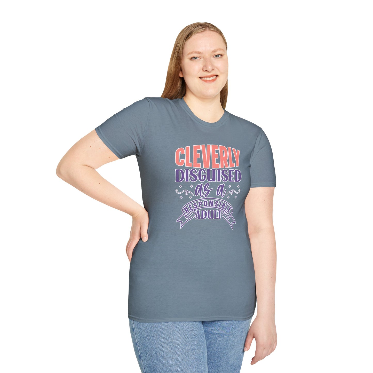 Funny Sarcastic Tee - “Cleverly Disguised as a Responsible Adult” Gift Shirt, Humorous Statement Clothing, Adulting is Hard
