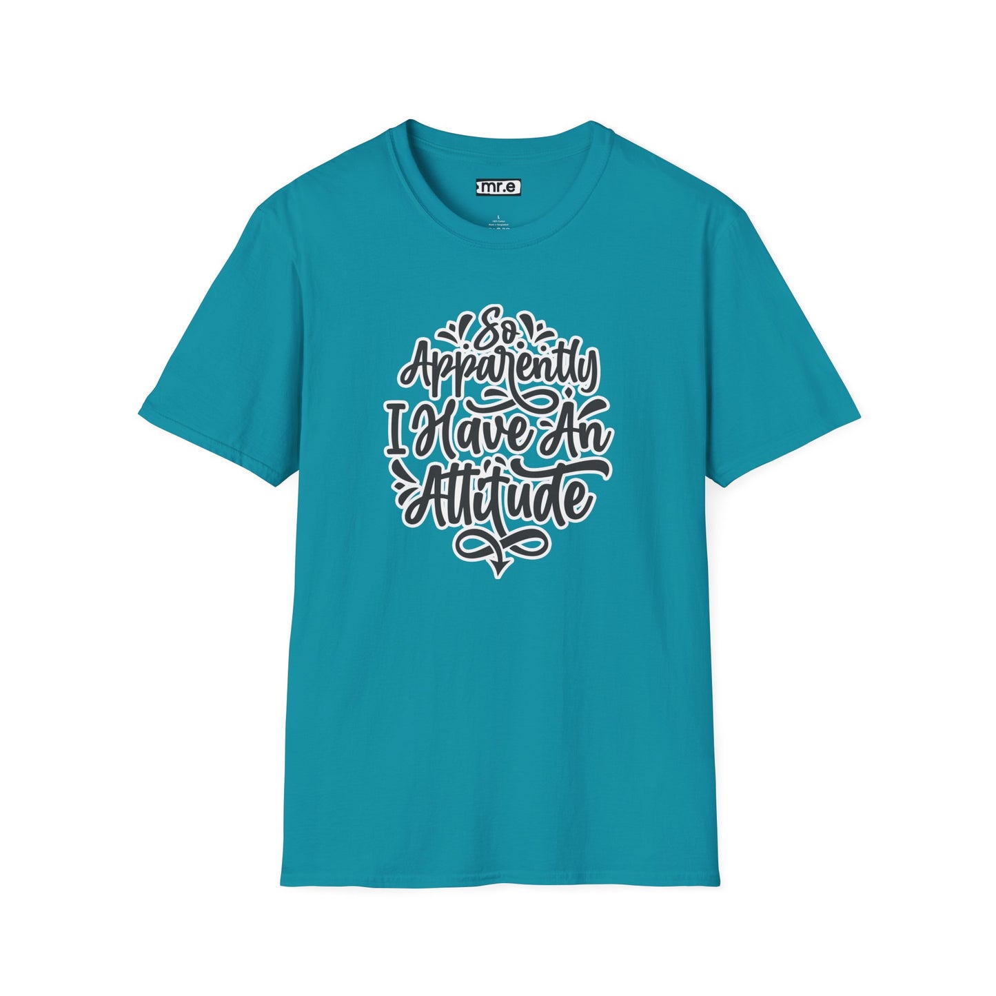 "So Apparently I Have an Attitude" Funny & Sarcastic T-Shirt β Witty Confidence Tee for the Bold, Chill, and Slightly Defiant