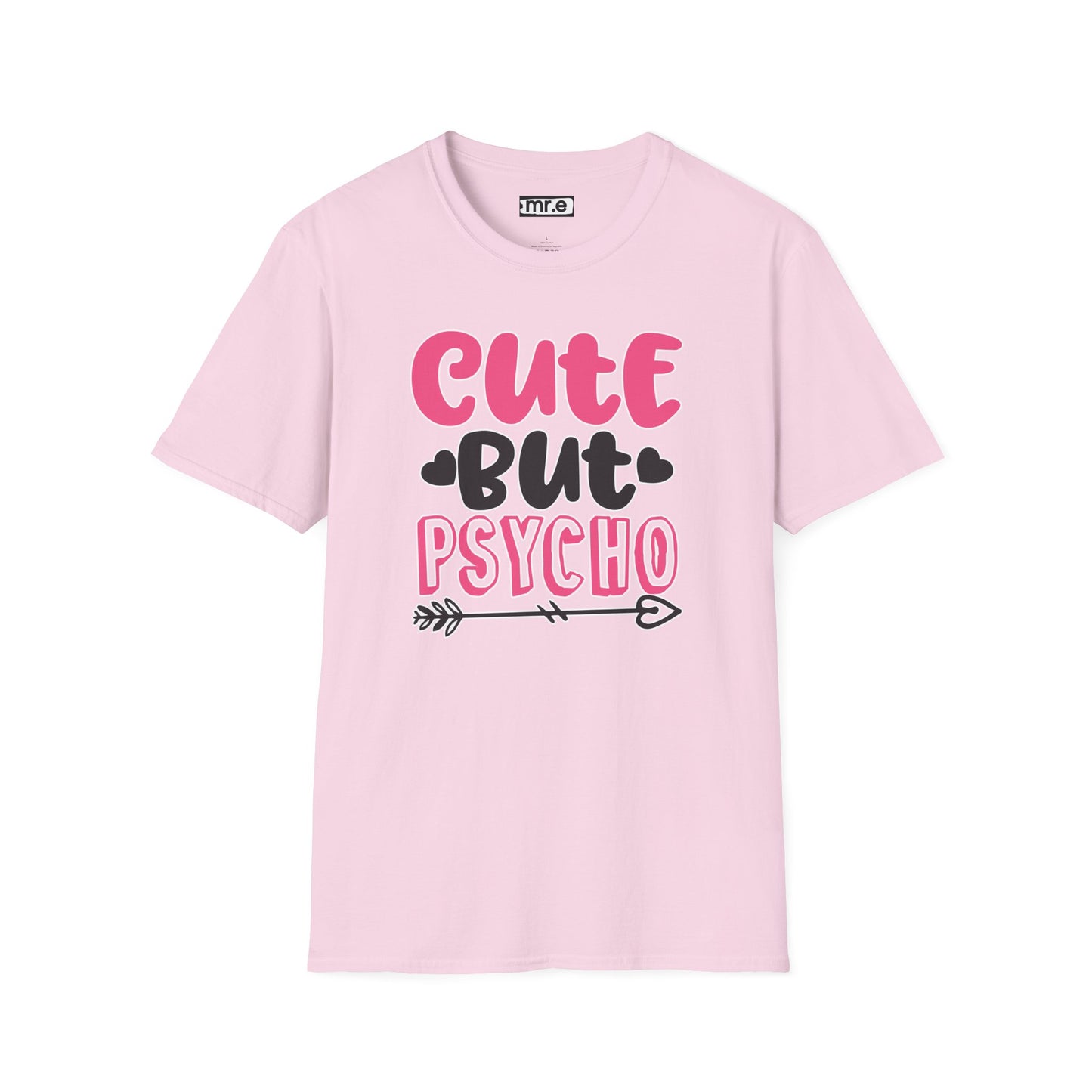 Funny Cute But Psycho Shirt - Sarcastic Tee, Women's Graphic Top, Gift Idea for Her, Quirky Statement Clothing