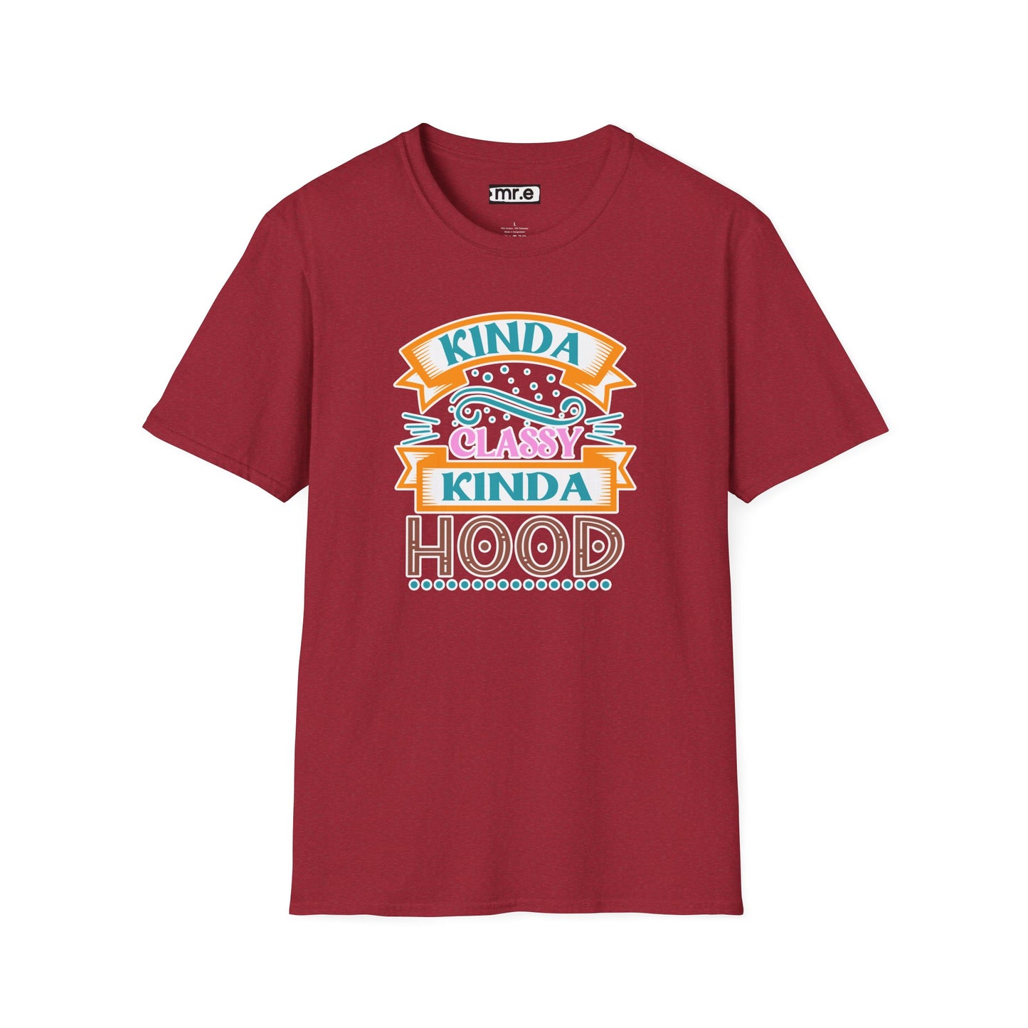 "Kinda Classy, Kinda Hood" Funny Dual-Vibe T-Shirt – Effortlessly Cool Graphic Tee for the Ironic Minimalist & Streetwise Sassy Soul