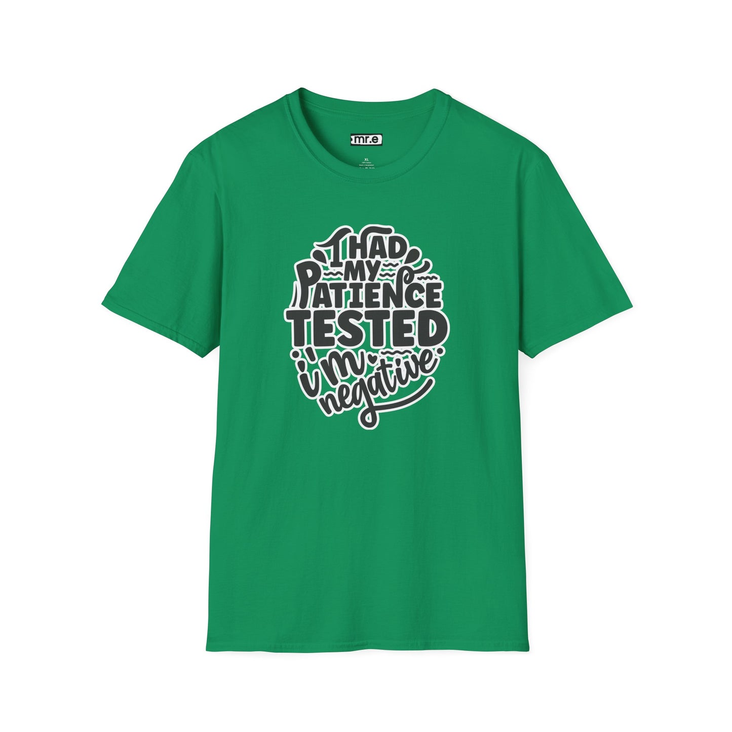 "I Had My Patience Tested – I’m Negative" Funny Sarcastic T-Shirt | Witty Gift for Overwhelmed Souls & Dry Humor Lovers