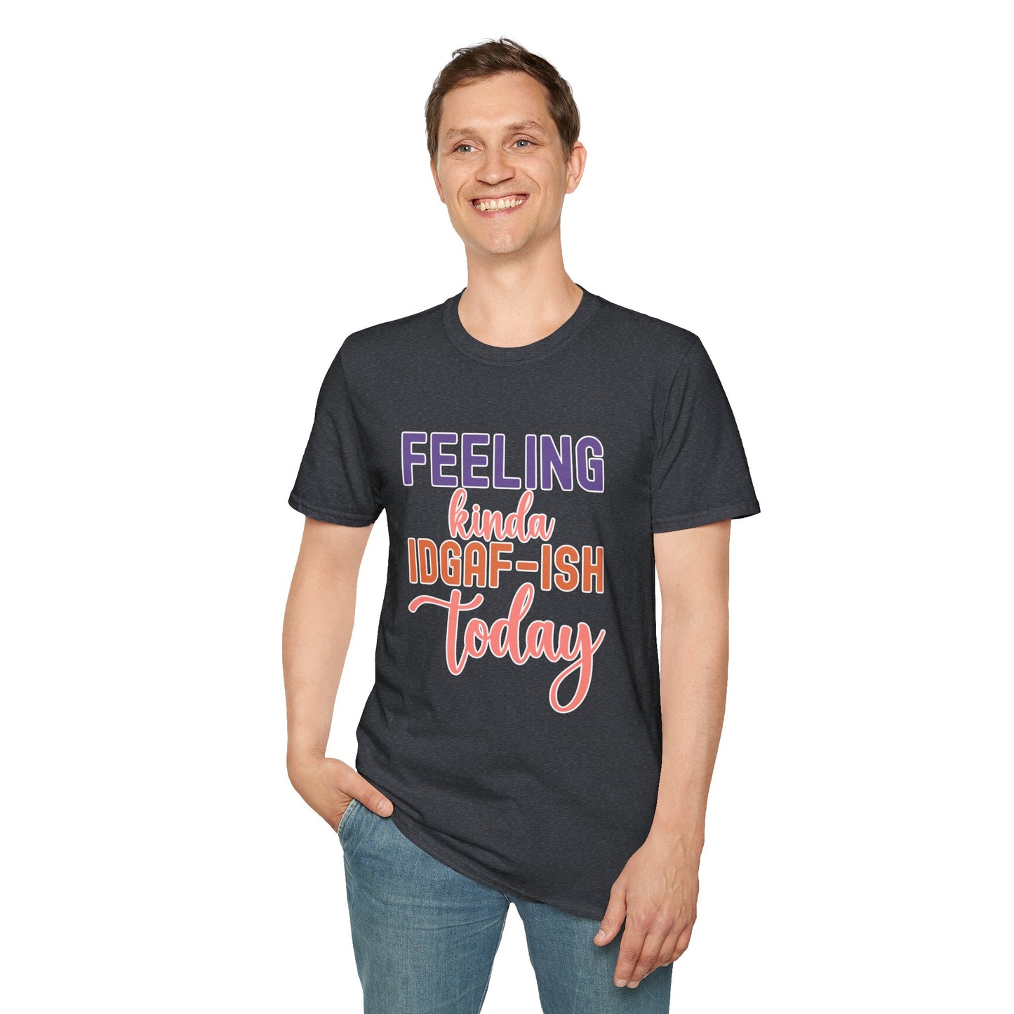 "Feeling Kinda IDGAF-ish Today" T-Shirt β Chill & Sarcastic Humor Tee, Ironic Attitude Graphic for Lazy Days, Casual Wear & Gift Ideas