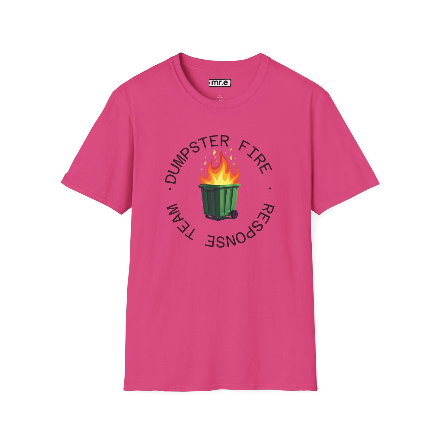 Funny Dumpster Fire Response Team T-Shirt β Sarcastic & Witty Graphic Tee for Chaos Lovers, Ironic Humor Gift, Office & Casual Wear