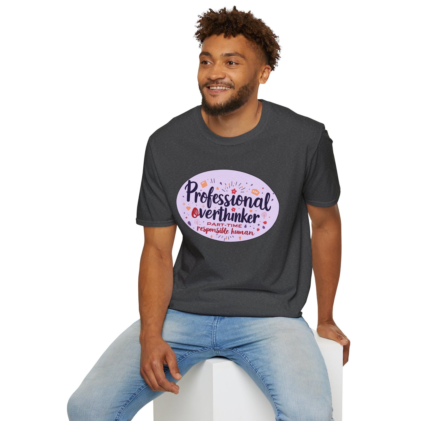 Professional Overthinker Sarcastic T-Shirt - Funny Quote Unisex Softstyle Tee