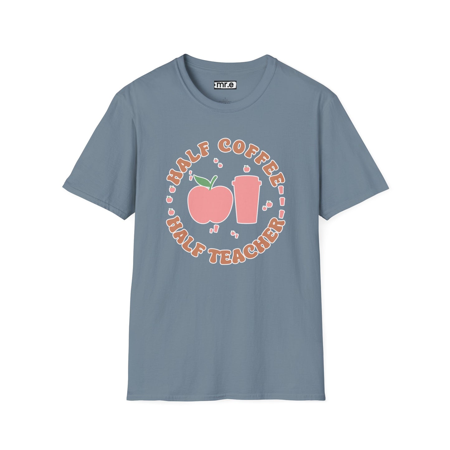 Teacher Shirt - “Half Coffee Half Teacher” Funny Tee, Gift for Educators, Cute Coffee Lover Top, Back to School Clothing