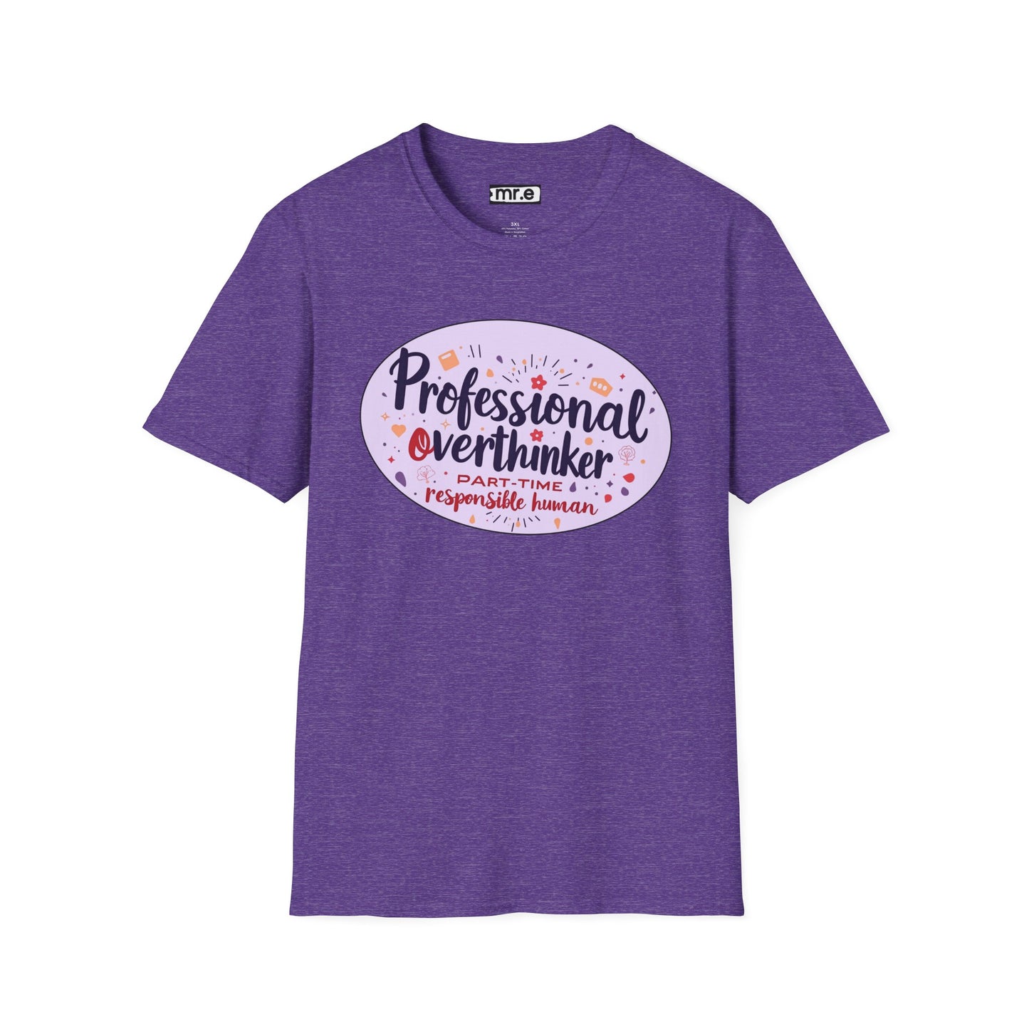 Professional Overthinker Sarcastic T-Shirt - Funny Quote Unisex Softstyle Tee