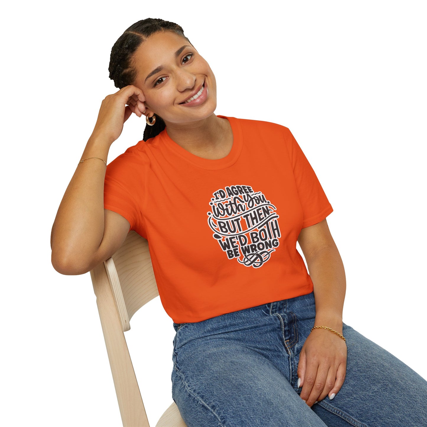 "I’d Agree With You But Then We’d Both Be Wrong" Funny Philosophy Tee – Sarcastic & Witty Graphic T-Shirt for Dry Humor Lovers