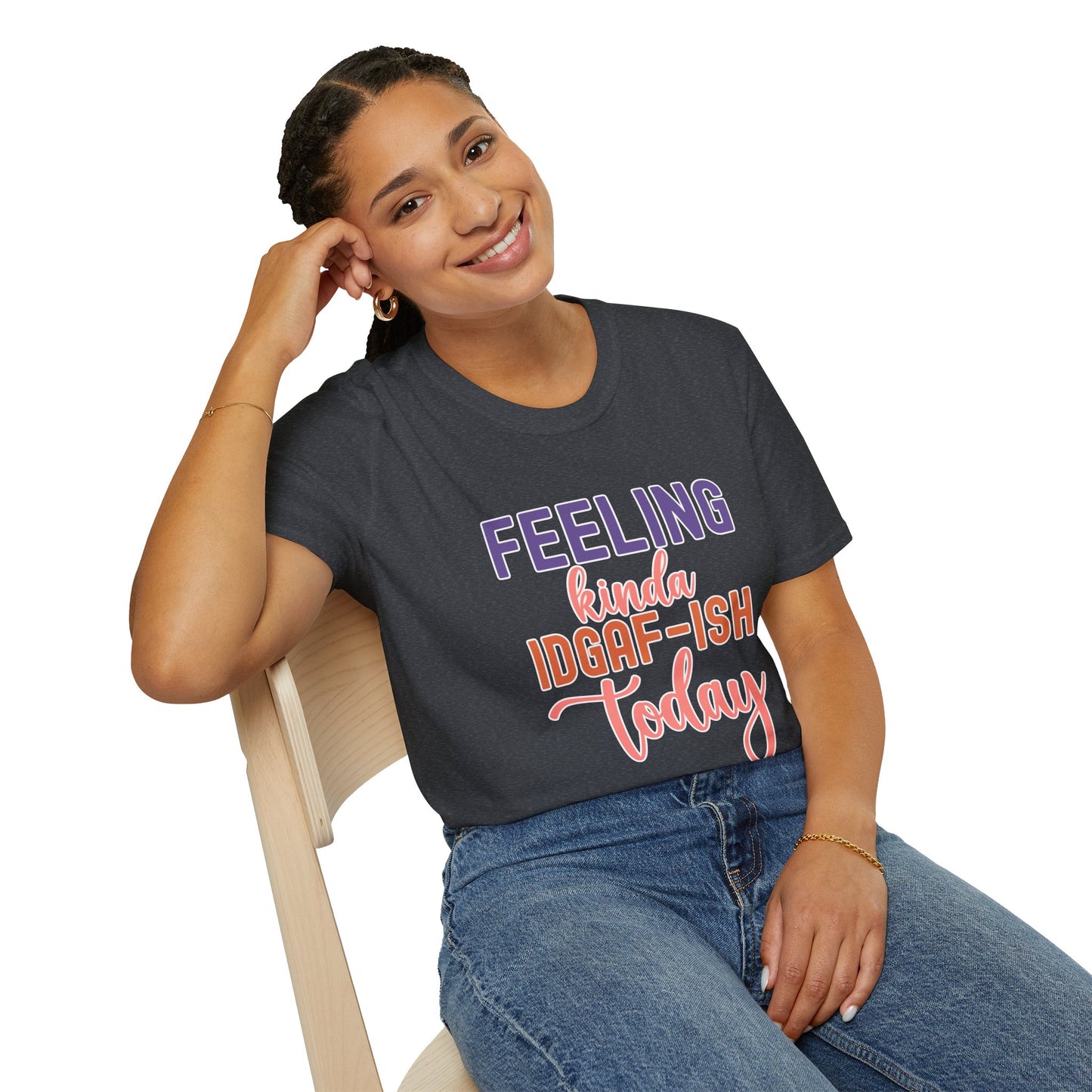 "Feeling Kinda IDGAF-ish Today" T-Shirt β Chill & Sarcastic Humor Tee, Ironic Attitude Graphic for Lazy Days, Casual Wear & Gift Ideas