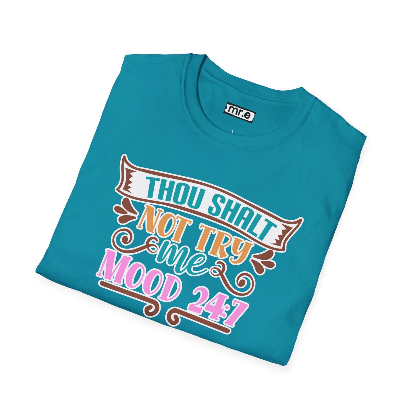 "Thou Shalt Not Try Me – Mood 24/7" Sassy & Stylish T-Shirt – Edgy Humor Tee for When You’re Done With Drama