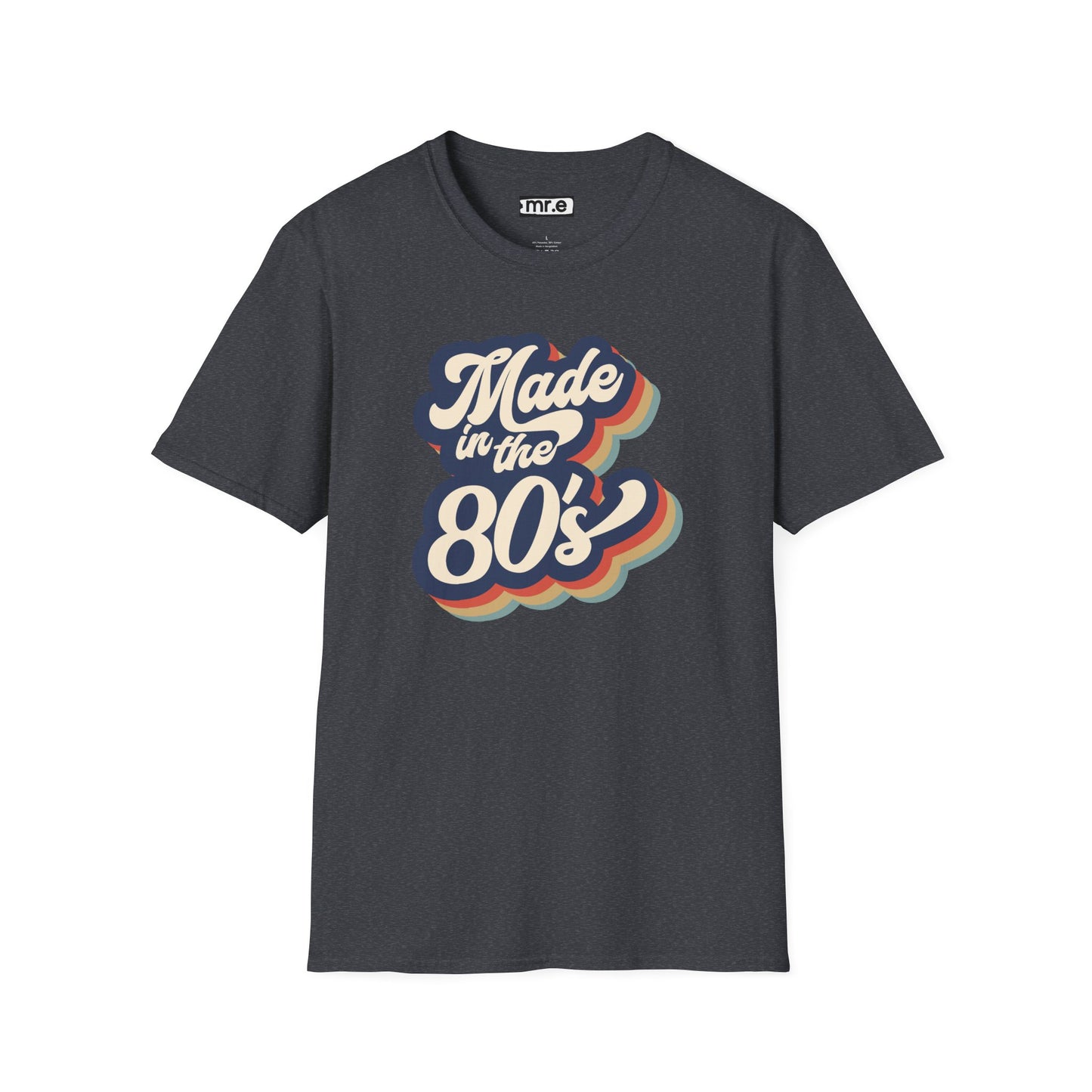 "Made in the 80s" T-Shirt β Retro Throwback Tee | Nostalgic 80s Fashion Graphic Shirt for Men & Women | Vintage Pop Culture Style