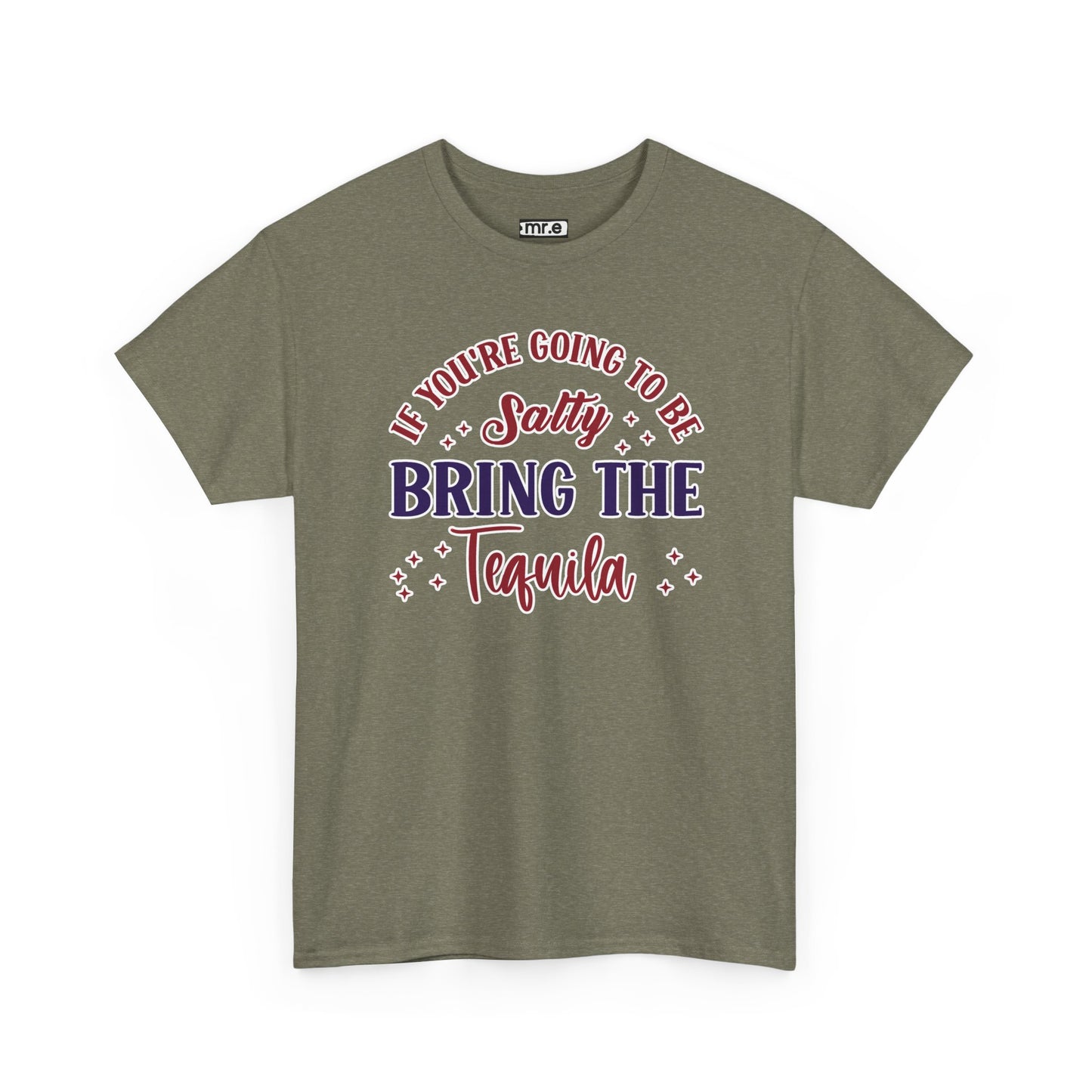 "If You're Going to Be Salty, Bring the Tequila" Funny & Sassy Cocktail Graphic Tee β Sarcastic Drink Shirt for Party Vibes & Dry Humor