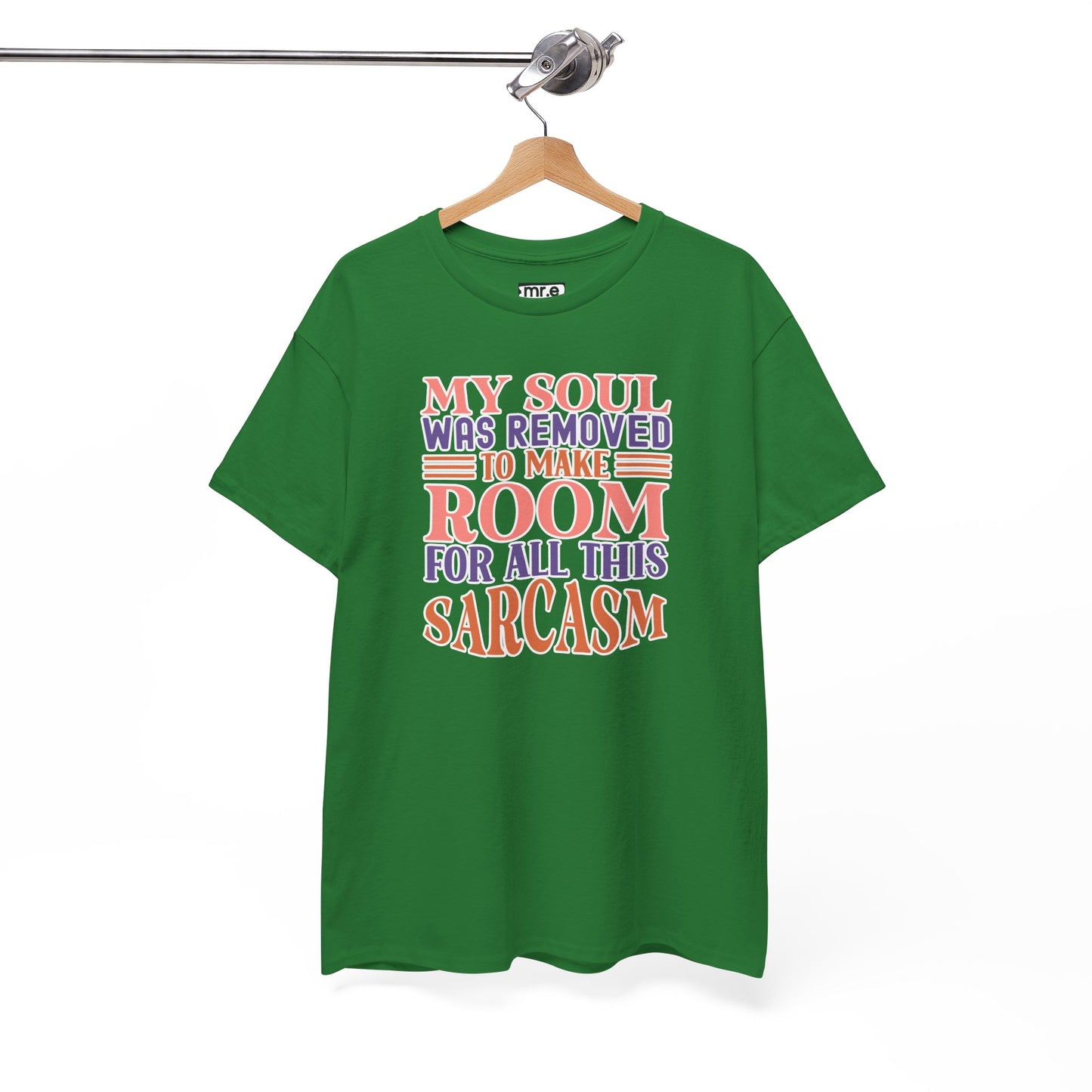 "My Soul Was Removed to Make Room for All This Sarcasm" Funny & Witty Graphic Tee β Sarcastic Humor Shirt for Dry-Witted Souls