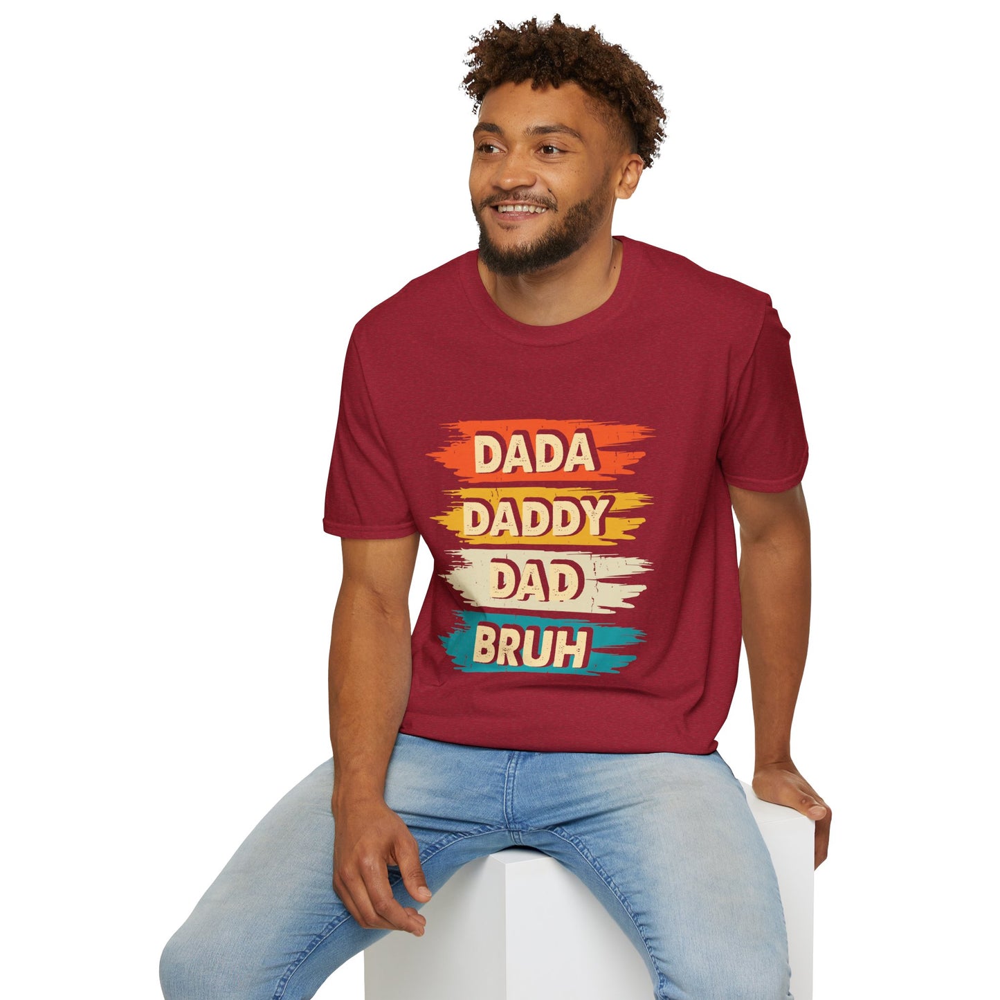 "Dada Daddy Dad Bruh" Funny & Sassy Graphic Tee β Quirky Dad Joke T-Shirt for Playful Fathers, Hilarious Dads & Confused Kids