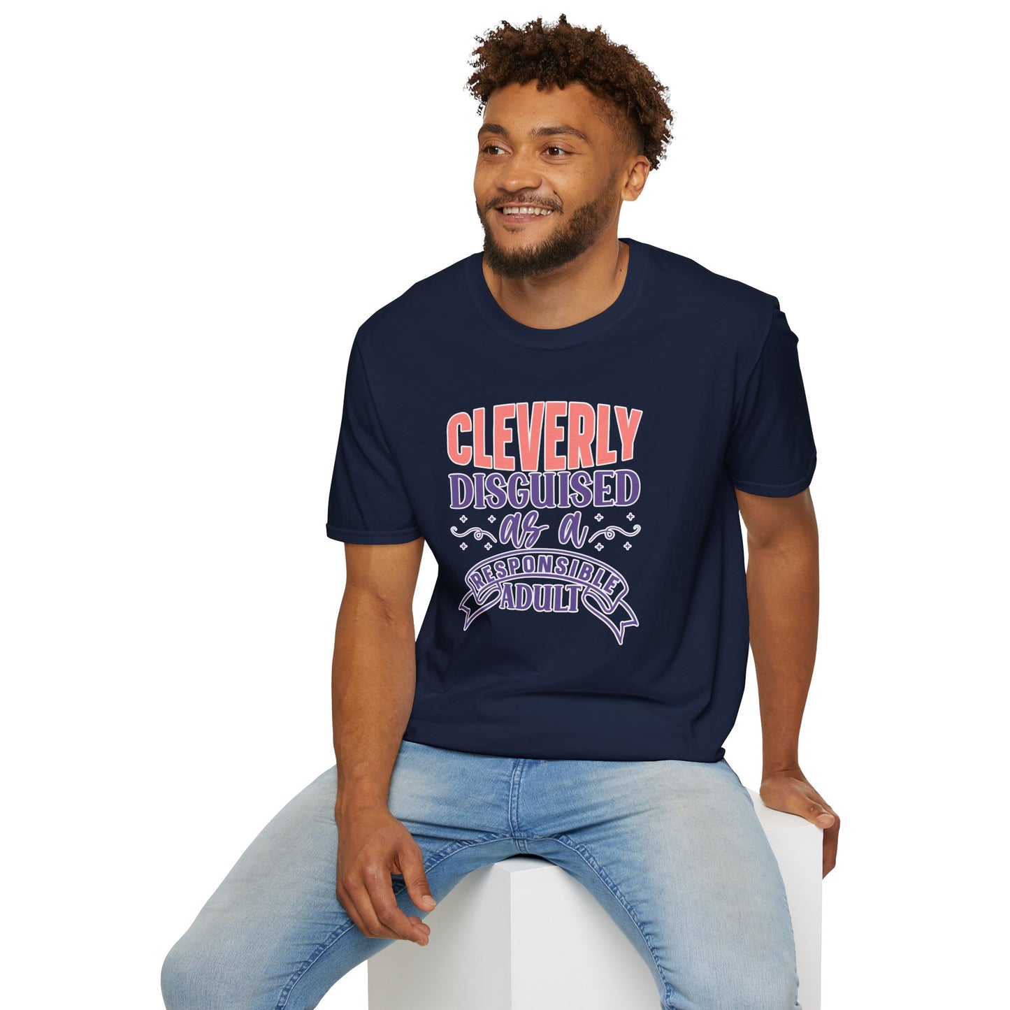 Funny Sarcastic Tee - “Cleverly Disguised as a Responsible Adult” Gift Shirt, Humorous Statement Clothing, Adulting is Hard