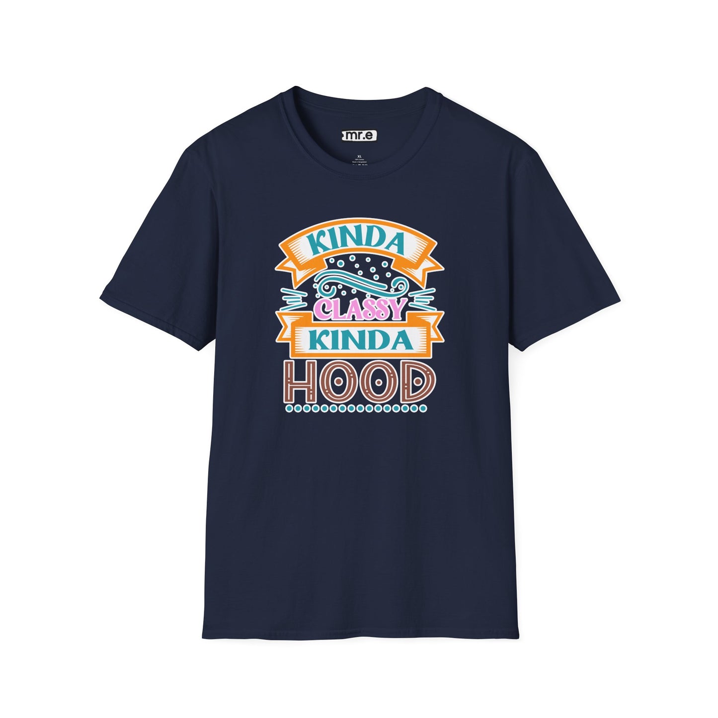 "Kinda Classy, Kinda Hood" Funny Dual-Vibe T-Shirt – Effortlessly Cool Graphic Tee for the Ironic Minimalist & Streetwise Sassy Soul