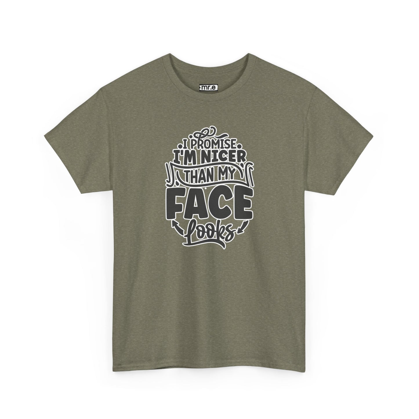 "I Promise I’m Nicer Than My Face Looks" Funny & Flirty Graphic Tee – Sarcastic Confidence Shirt for Introverts, Overthinkers & Chill Vibes