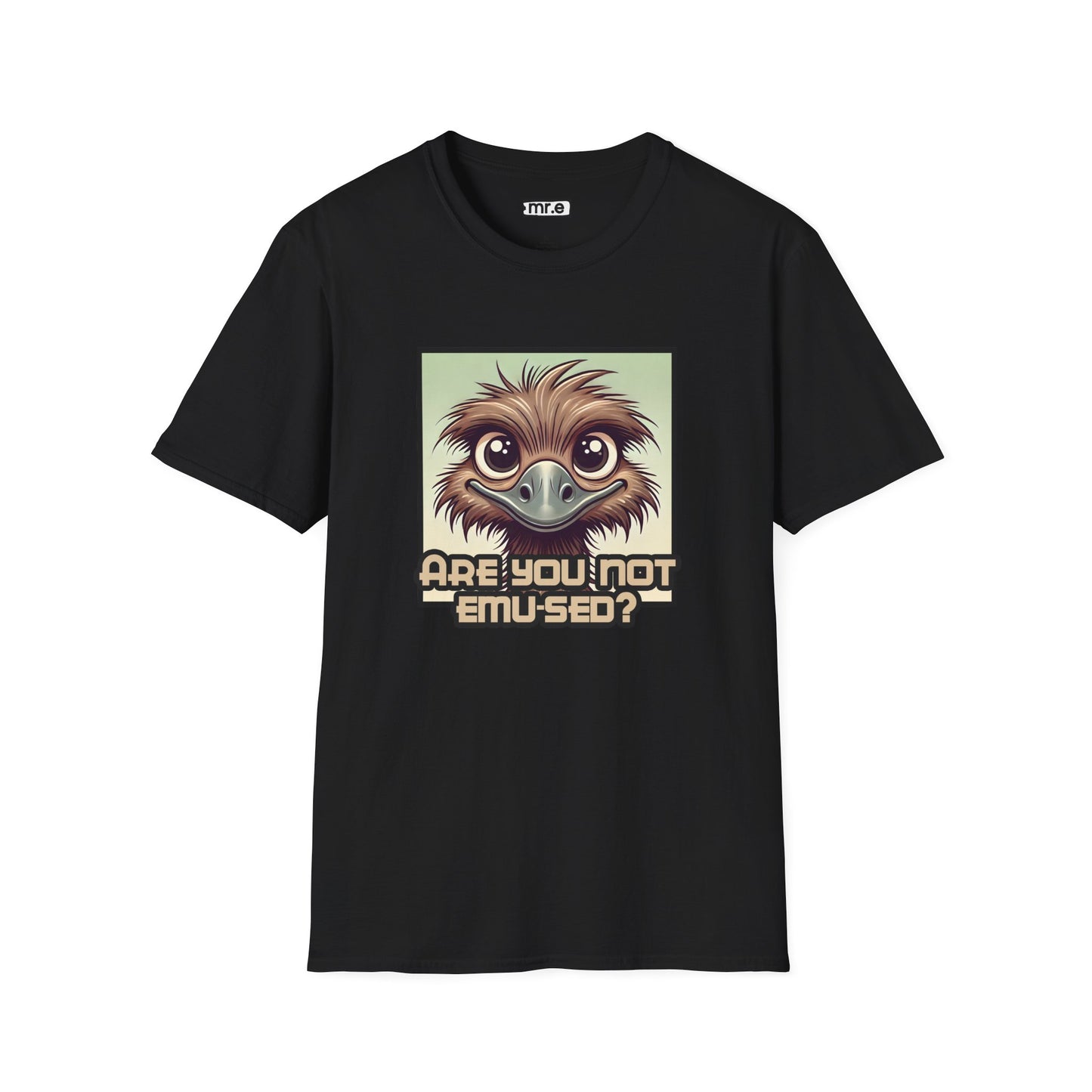 "Are You Not Emu-sed?" Funny & Witty Graphic Tee β Hilarious Bird Joke Shirt for Animal Lovers, Nerds & Humor Fans