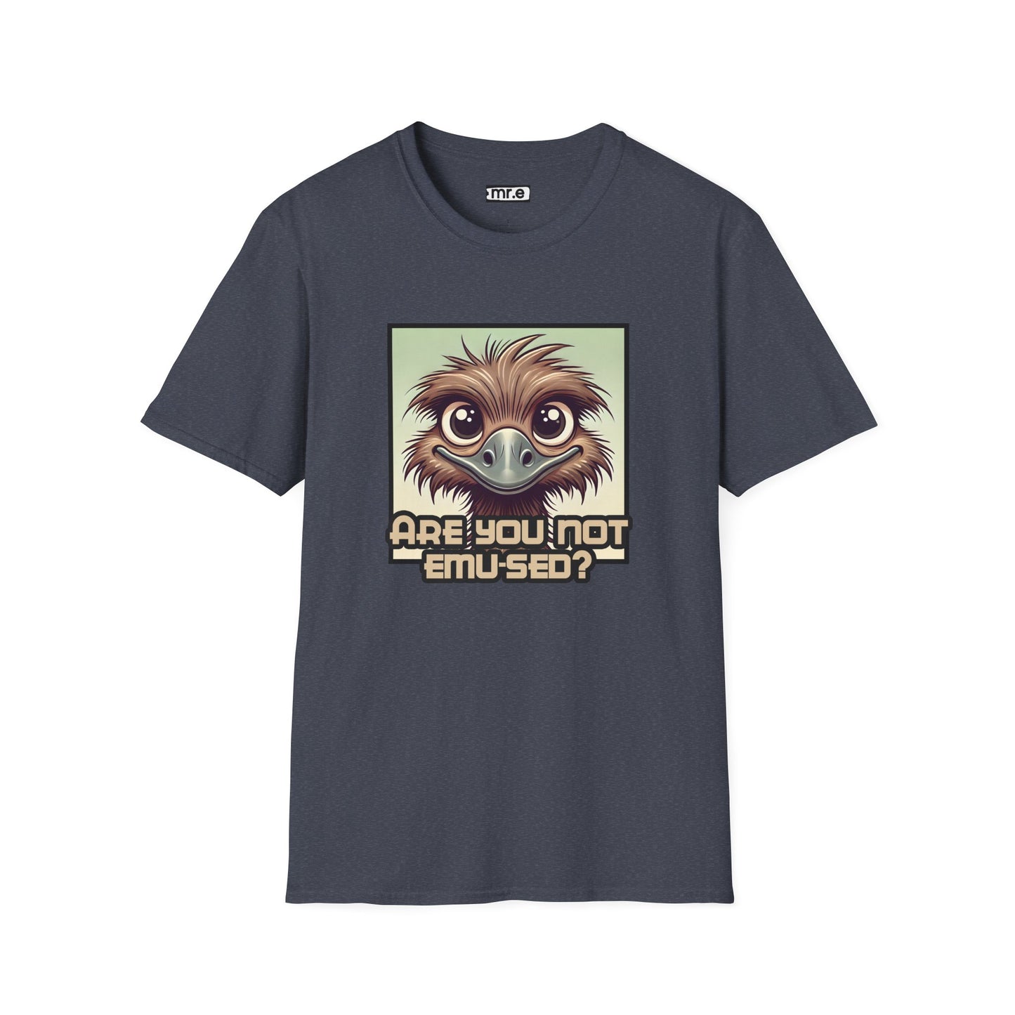 "Are You Not Emu-sed?" Funny & Witty Graphic Tee β Hilarious Bird Joke Shirt for Animal Lovers, Nerds & Humor Fans