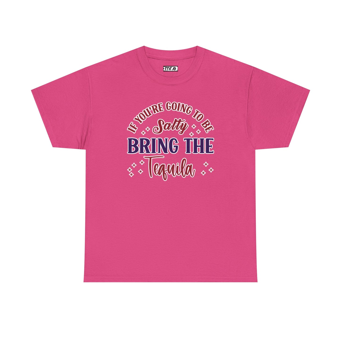 "If You're Going to Be Salty, Bring the Tequila" Funny & Sassy Cocktail Graphic Tee β Sarcastic Drink Shirt for Party Vibes & Dry Humor