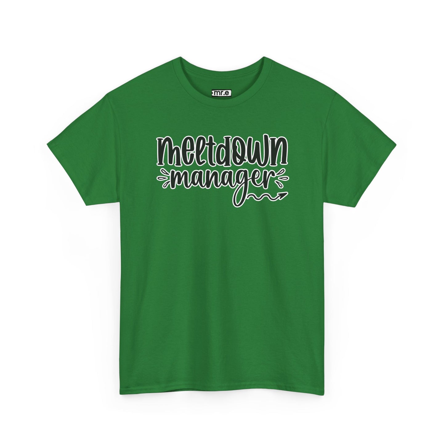 "Meltdown Manager" Funny & Witty Graphic Tee β Sarcastic Stress Relief Shirt for Overwhelmed Souls