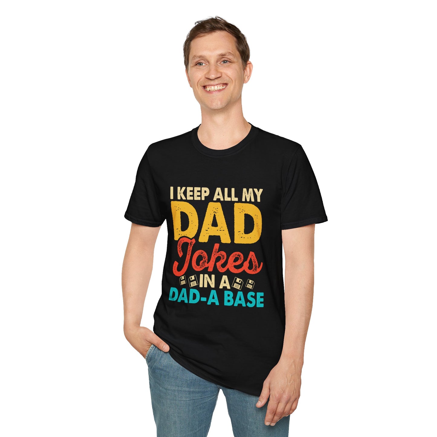 "I Keep All My Dad Jokes in a Dad-A-Base" Funny T-Shirt β Hilarious Dad Joke Lover Gift for Pun Lovers & Dad Vibes