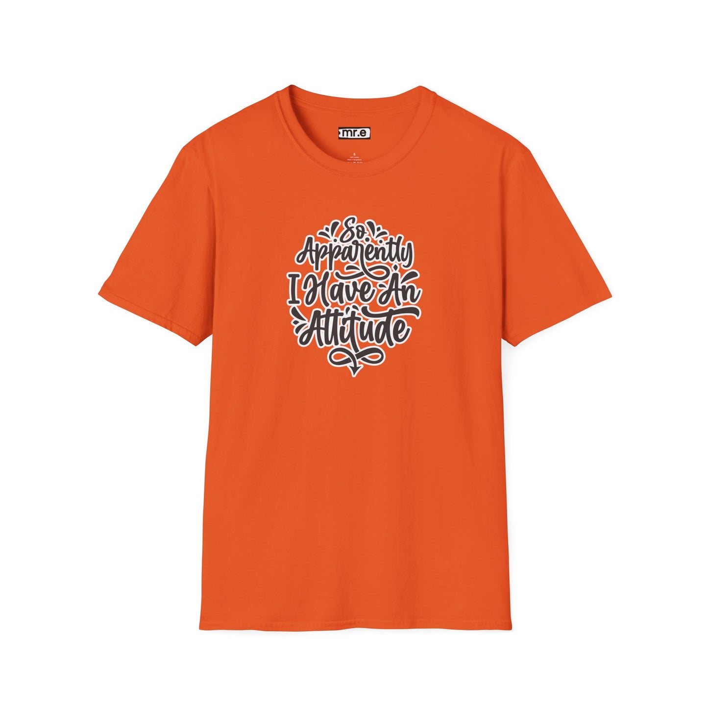 "So Apparently I Have an Attitude" Funny & Sarcastic T-Shirt β Witty Confidence Tee for the Bold, Chill, and Slightly Defiant