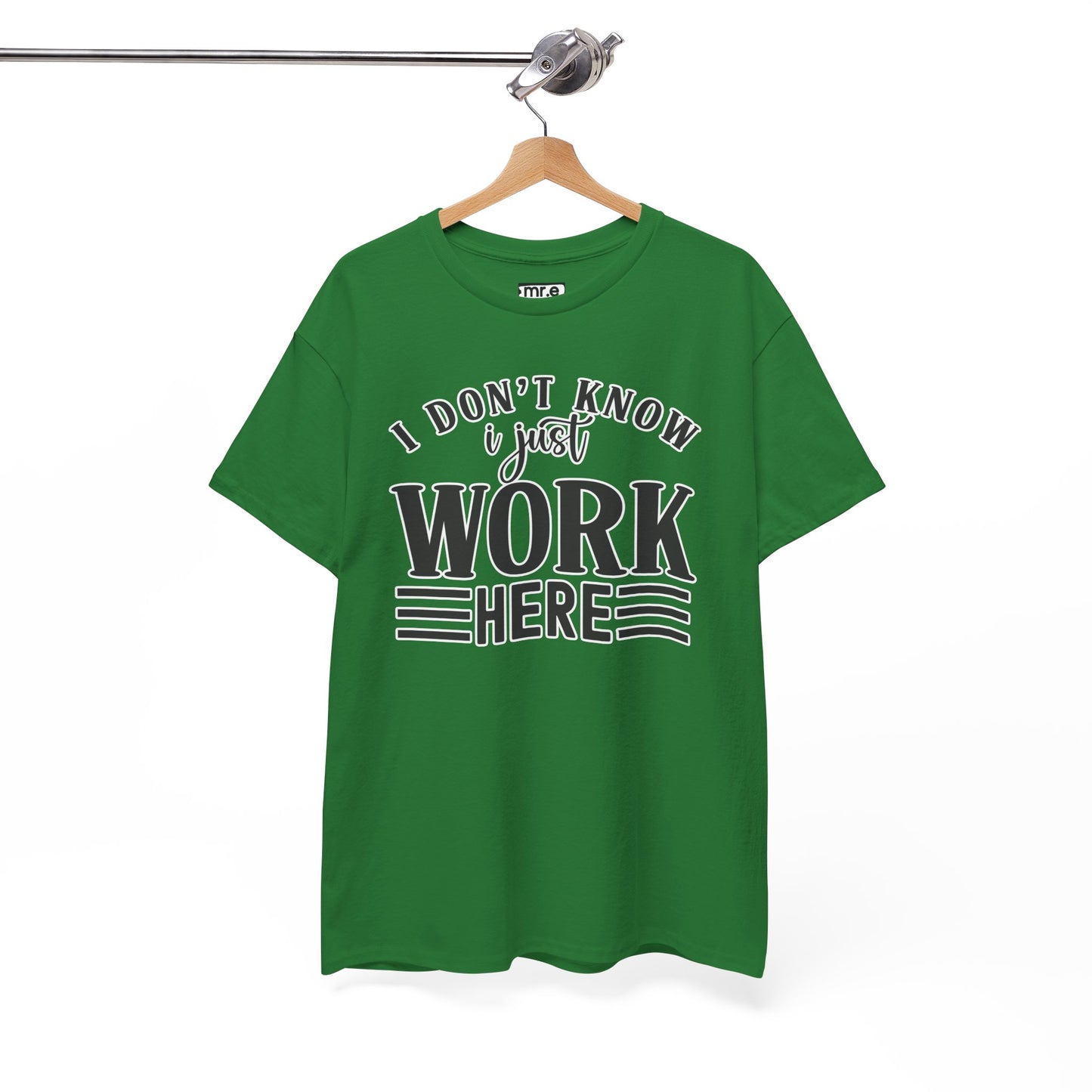 "I Don’t Know, I Just Work Here" Funny Office Shirt – Sarcastic & Relatable Work Humor T-Shirt for Overwhelmed Employees