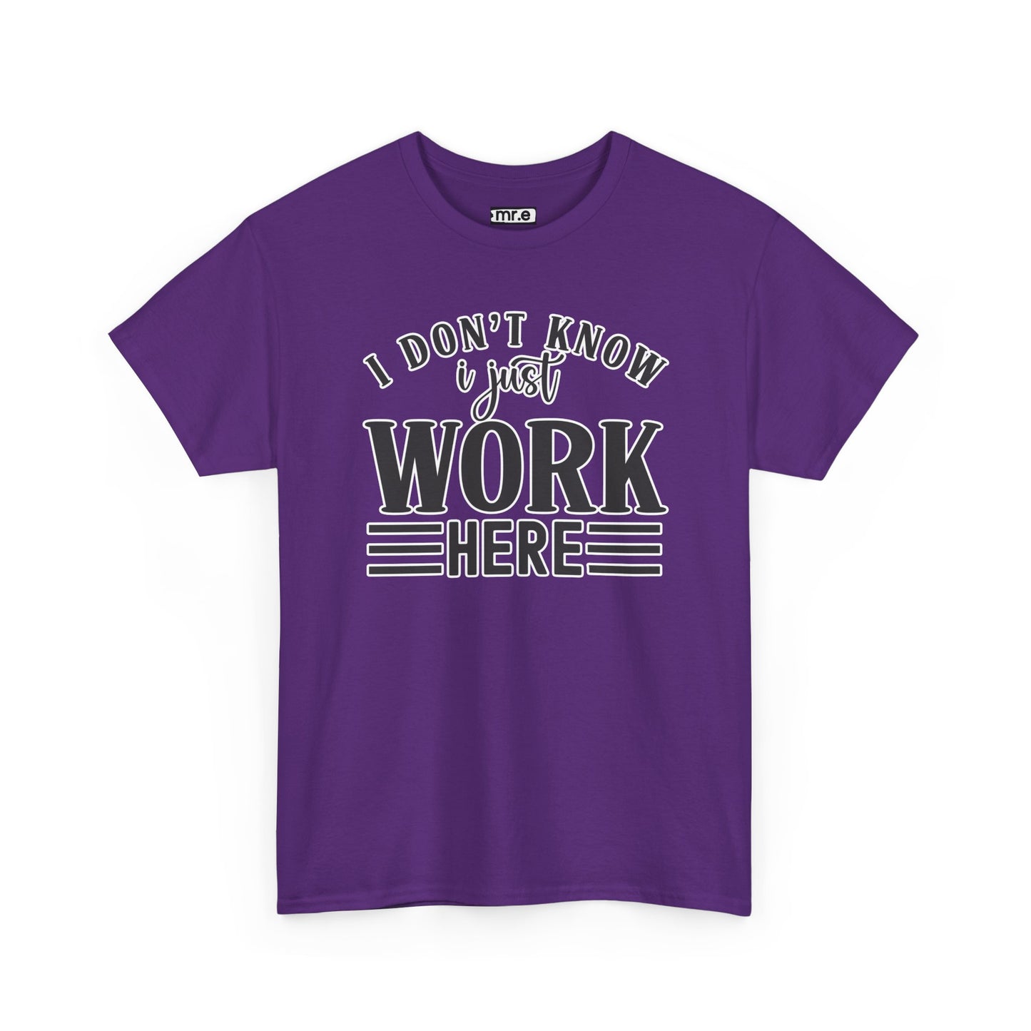 "I Don’t Know, I Just Work Here" Funny Office Shirt – Sarcastic & Relatable Work Humor T-Shirt for Overwhelmed Employees
